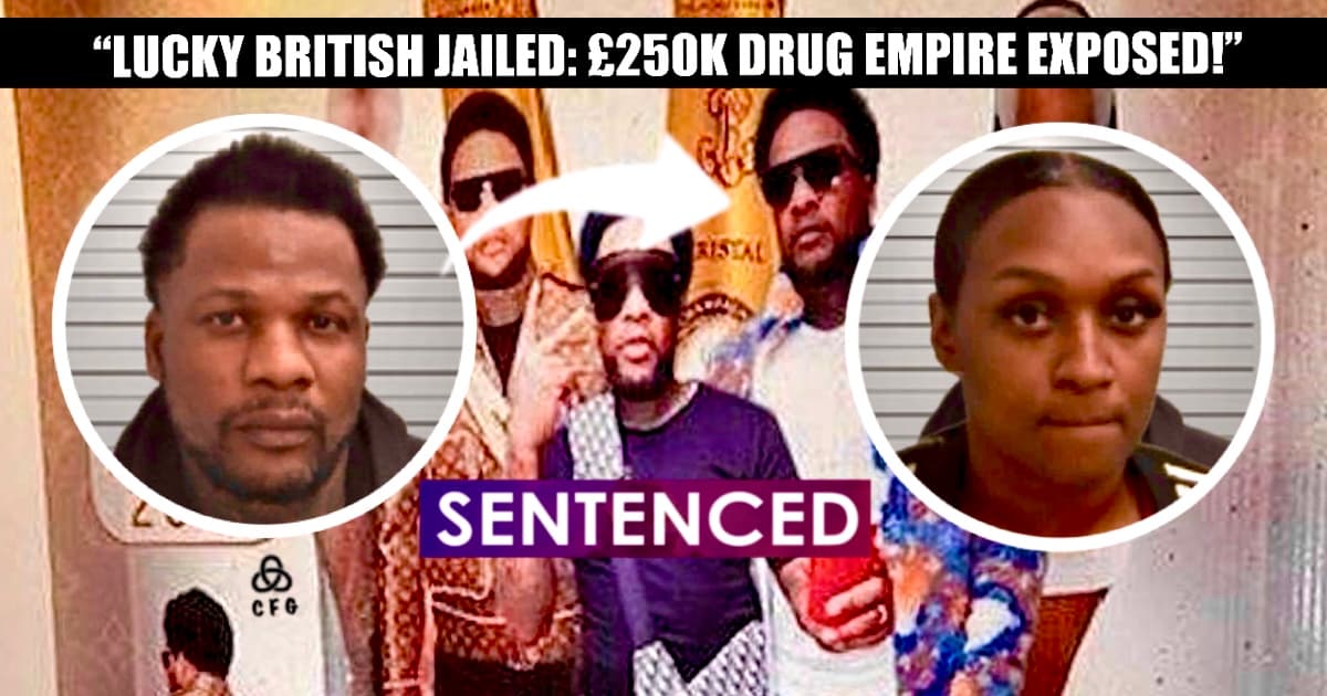 Thumbnail image showing jailed drug dealer Sheldon Johnson aka ‘Lucky British’ and co-defendant Annette Lawrence (‘Lisa Mercedez’) with a luxury lifestyle poster backdrop. Centre caption reads SENTENCED with dramatic arrow linking party persona to mugshots. Text banner: “Lucky British Jailed: £250K Drug Empire Exposed!”