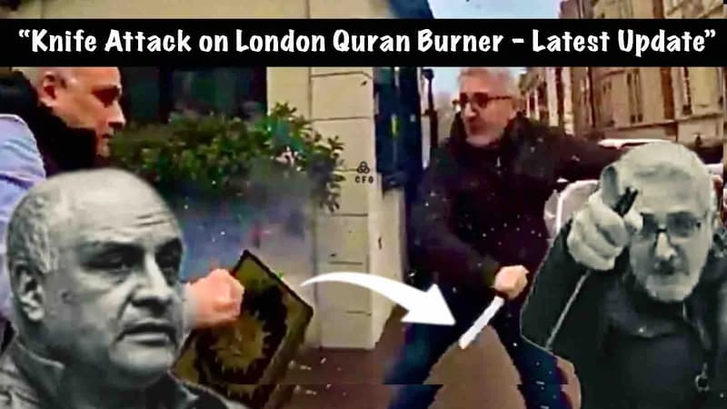 London Quran Burning Knife Attack