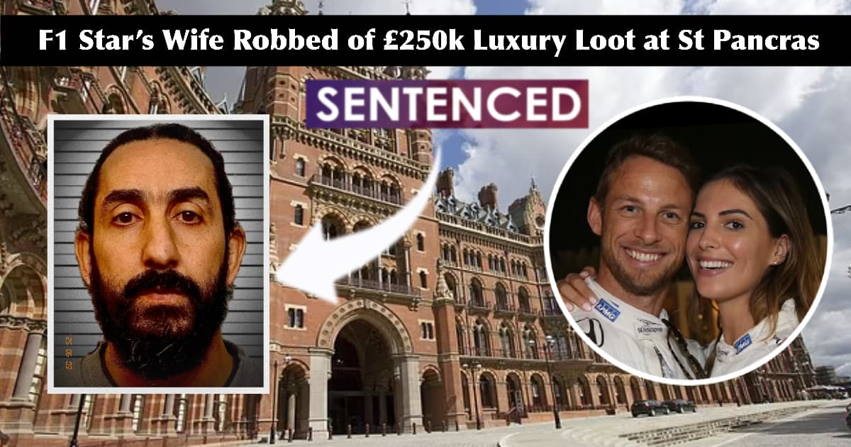 Mugshot of convicted thief overlaid on St Pancras station with arrow pointing to photo of Jenson Button and wife Brittny Ward, £250k theft headline and ‘Sentenced’ banner.