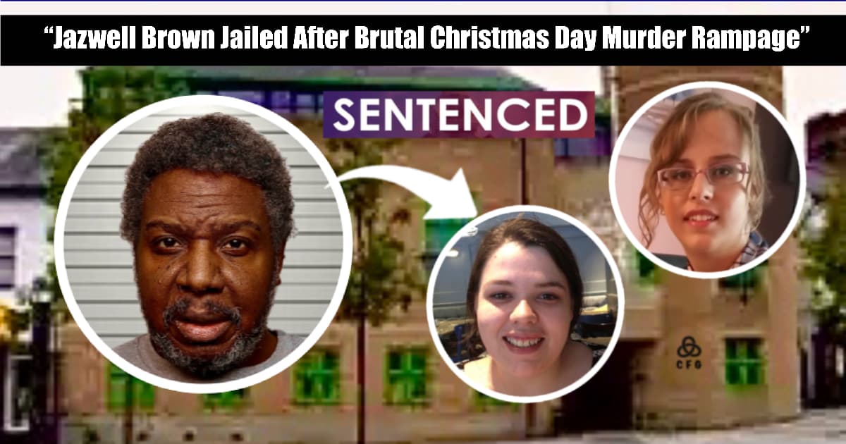Thumbnail image showing killer Jazwell Brown and victims Jo Pearson and Teohna Grant, with “SENTENCED” text overlay and court backdrop, used for crime news coverage.