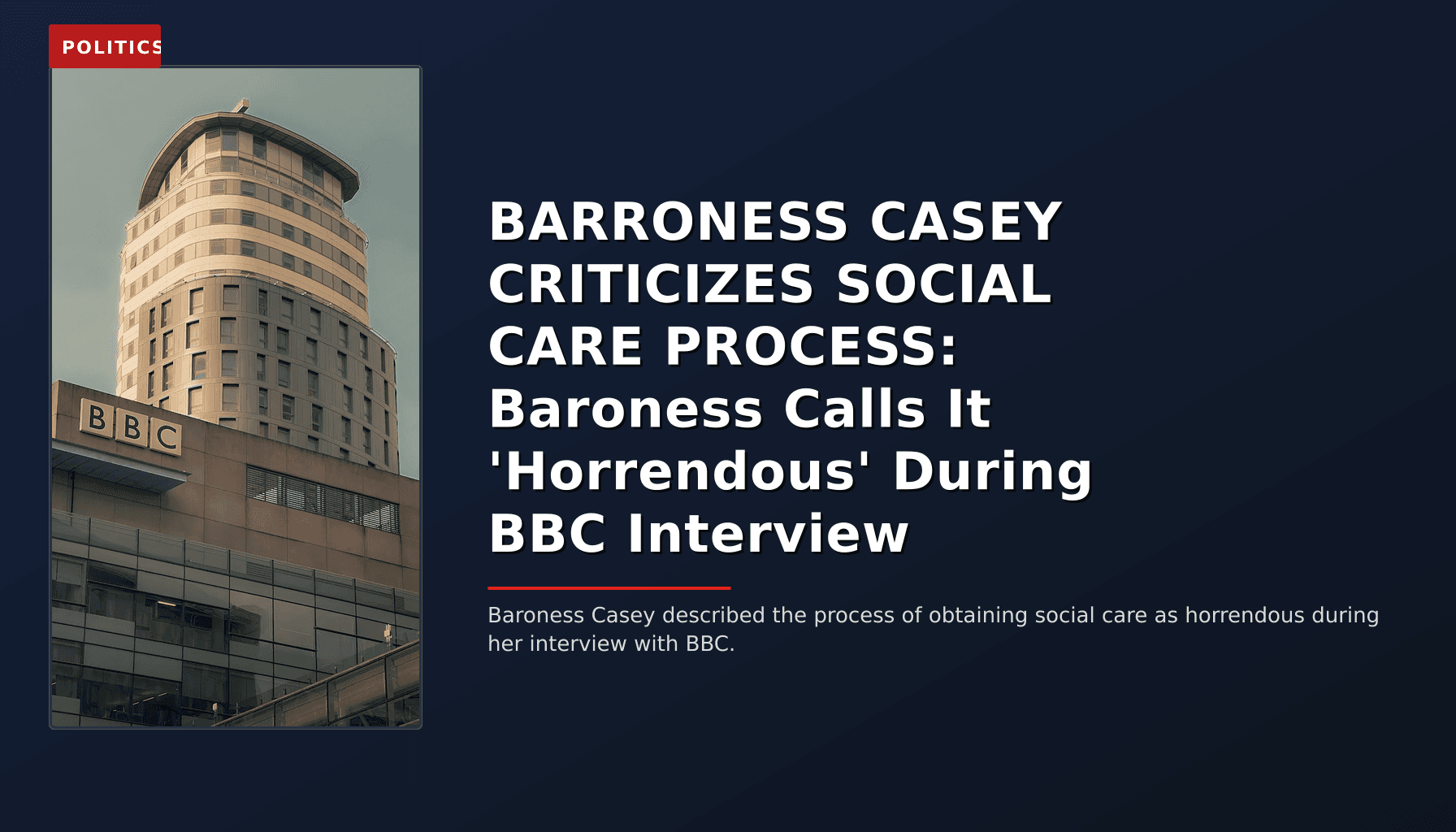 POLITICS: BARRONESS CASEY CRITICIZES SOCIAL CARE PROCESS: Baroness Calls It 'Horrendous' During BBC  — VPNews
