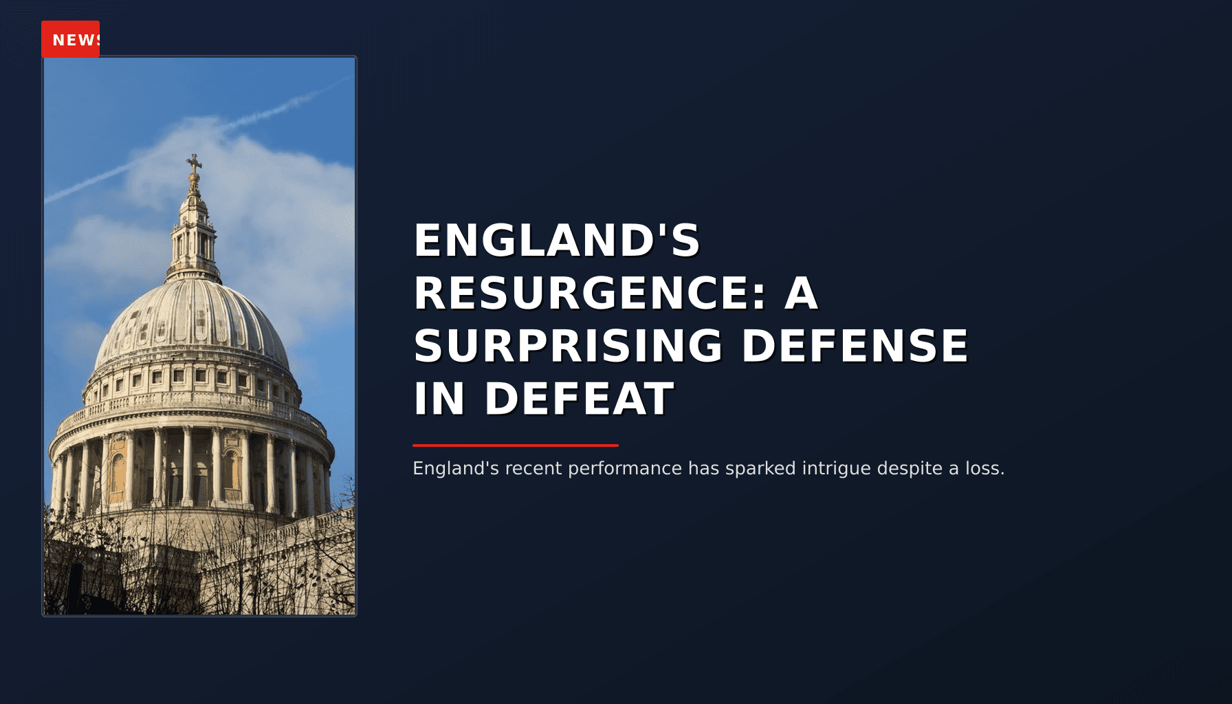NEWS: ENGLAND'S RESURGENCE: A SURPRISING DEFENSE IN DEFEAT — VPNews
