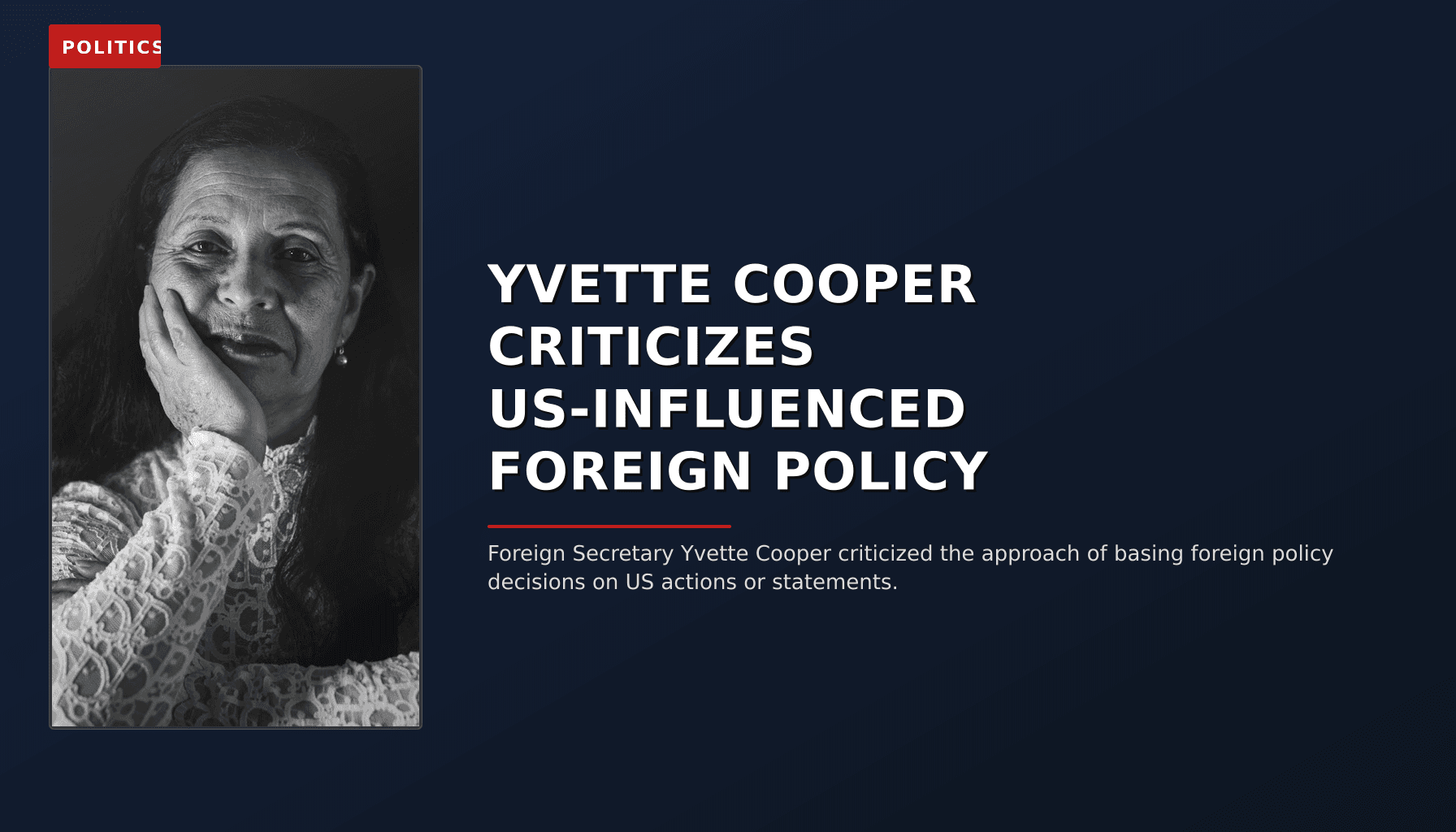 POLITICS: YVETTE COOPER CRITICIZES US-INFLUENCED FOREIGN POLICY — VPNews