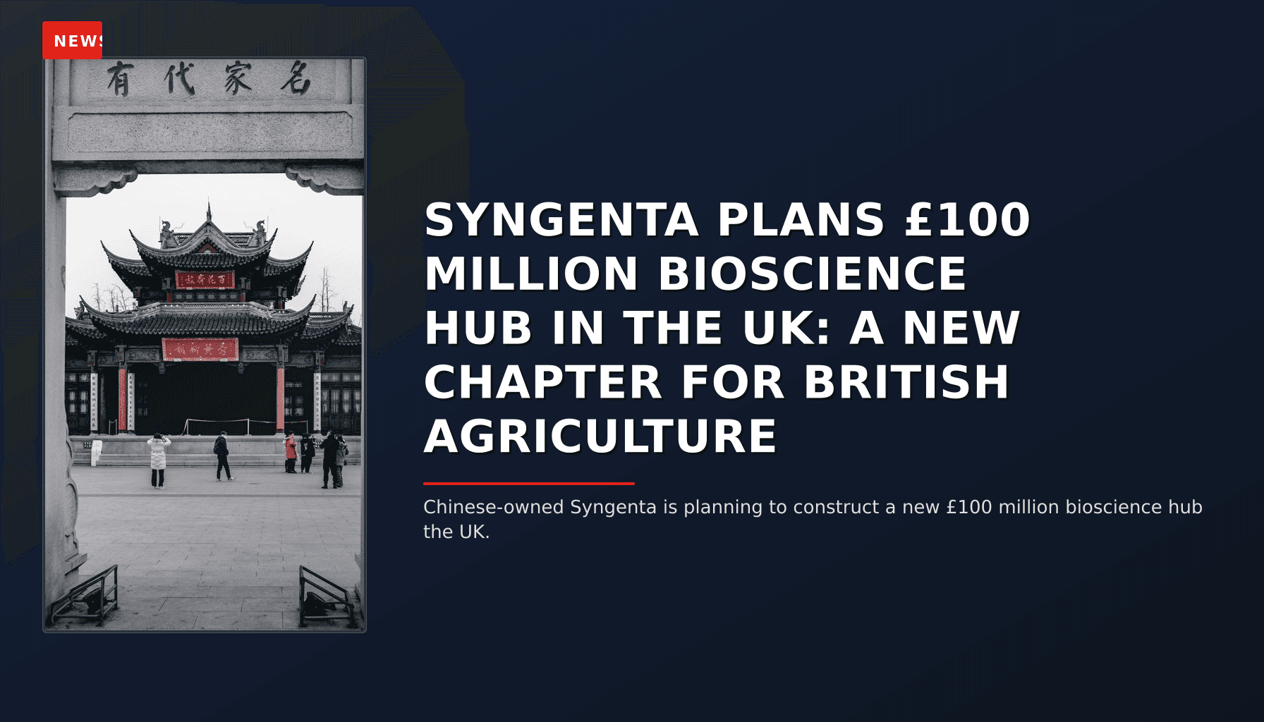 NEWS: SYNGENTA PLANS £100 MILLION BIOSCIENCE HUB IN THE UK: A NEW CHAPTER FOR BRITISH AGRICULTUR — VPNews