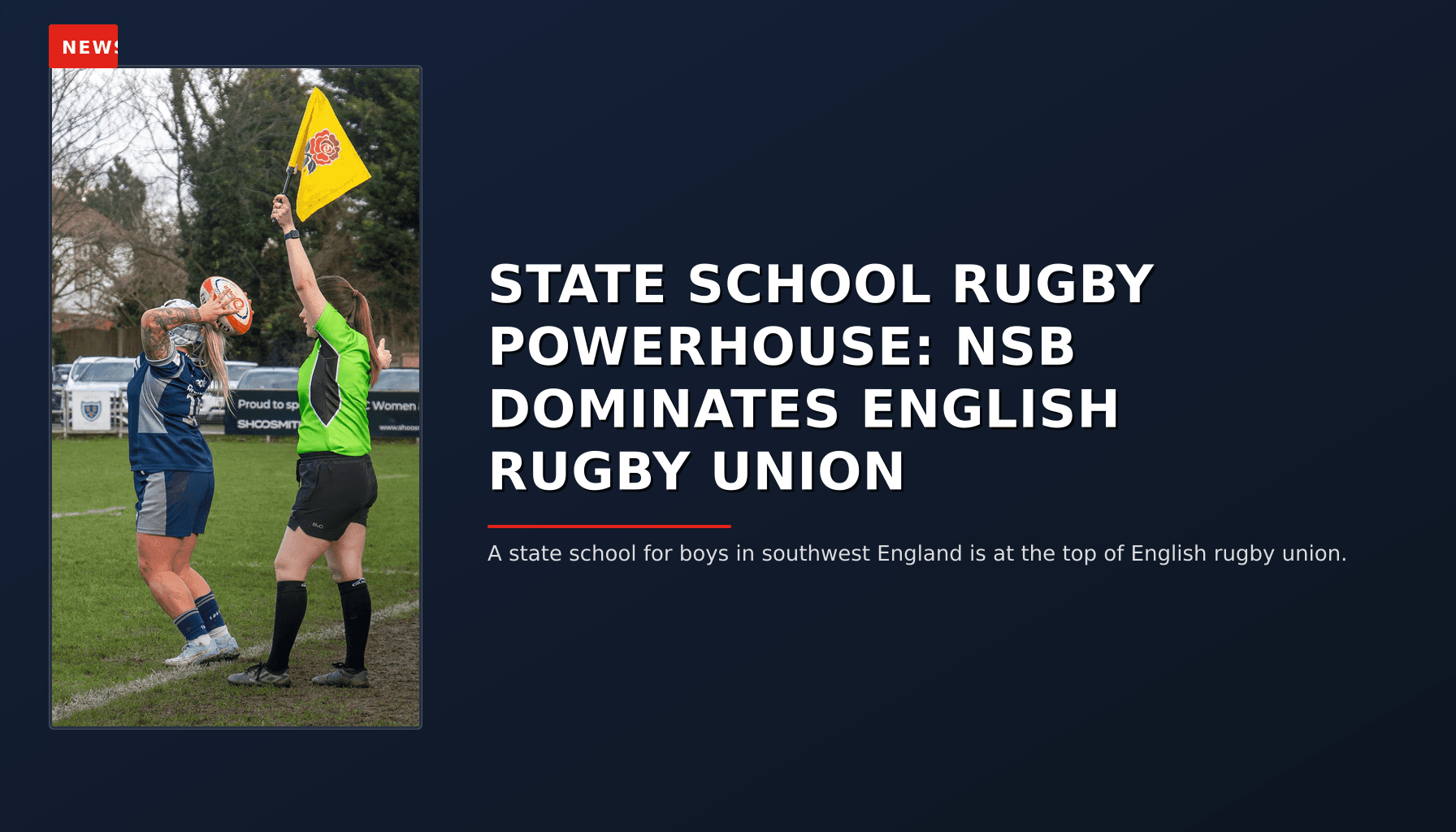 NEWS: STATE SCHOOL RUGBY POWERHOUSE: NSB DOMINATES ENGLISH RUGBY UNION — VPNews