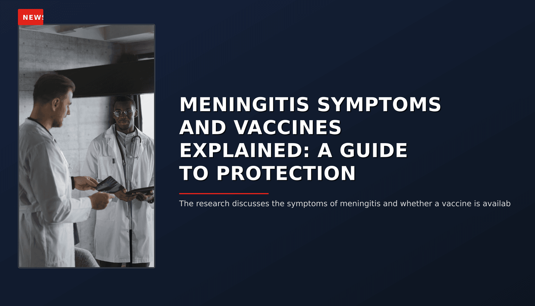 NEWS: MENINGITIS SYMPTOMS AND VACCINES EXPLAINED: A GUIDE TO PROTECTION — VPNews