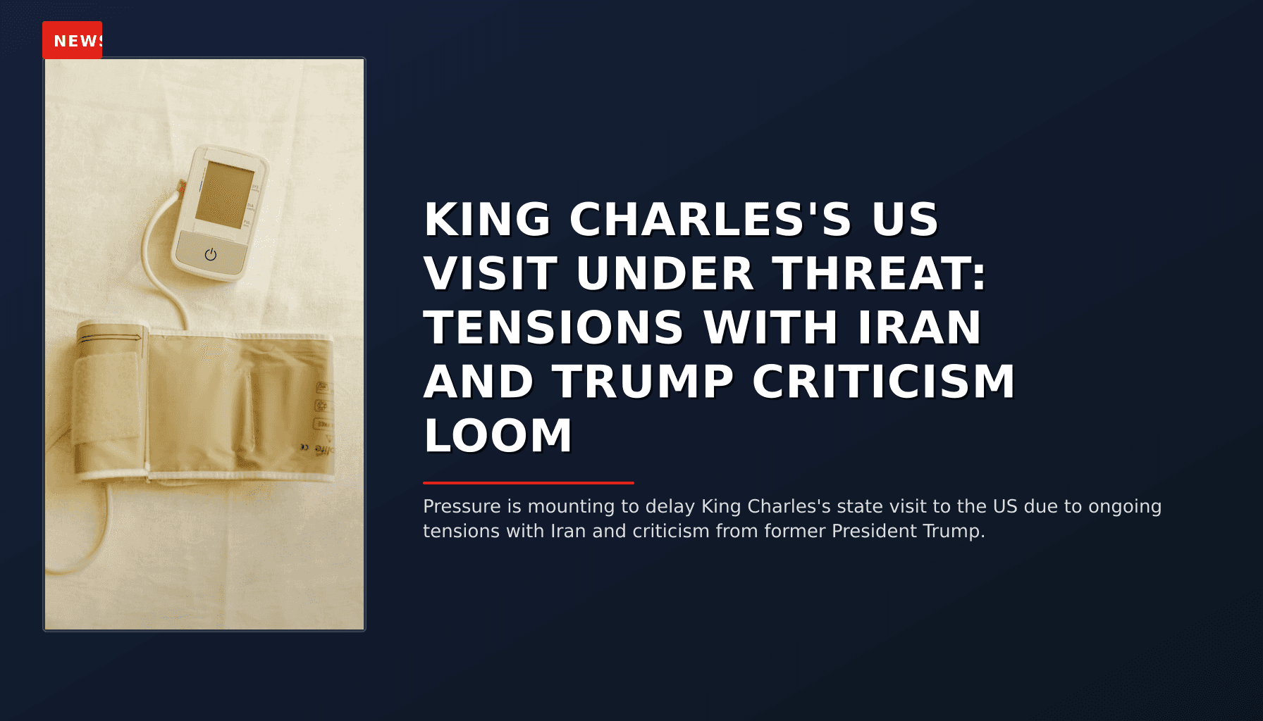 NEWS: KING CHARLES'S US VISIT UNDER THREAT: TENSIONS WITH IRAN AND TRUMP CRITICISM LOOM — VPNews