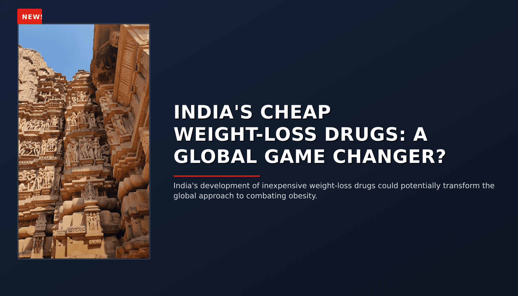 NEWS: INDIA'S CHEAP WEIGHT-LOSS DRUGS: A GLOBAL GAME CHANGER? — VPNews