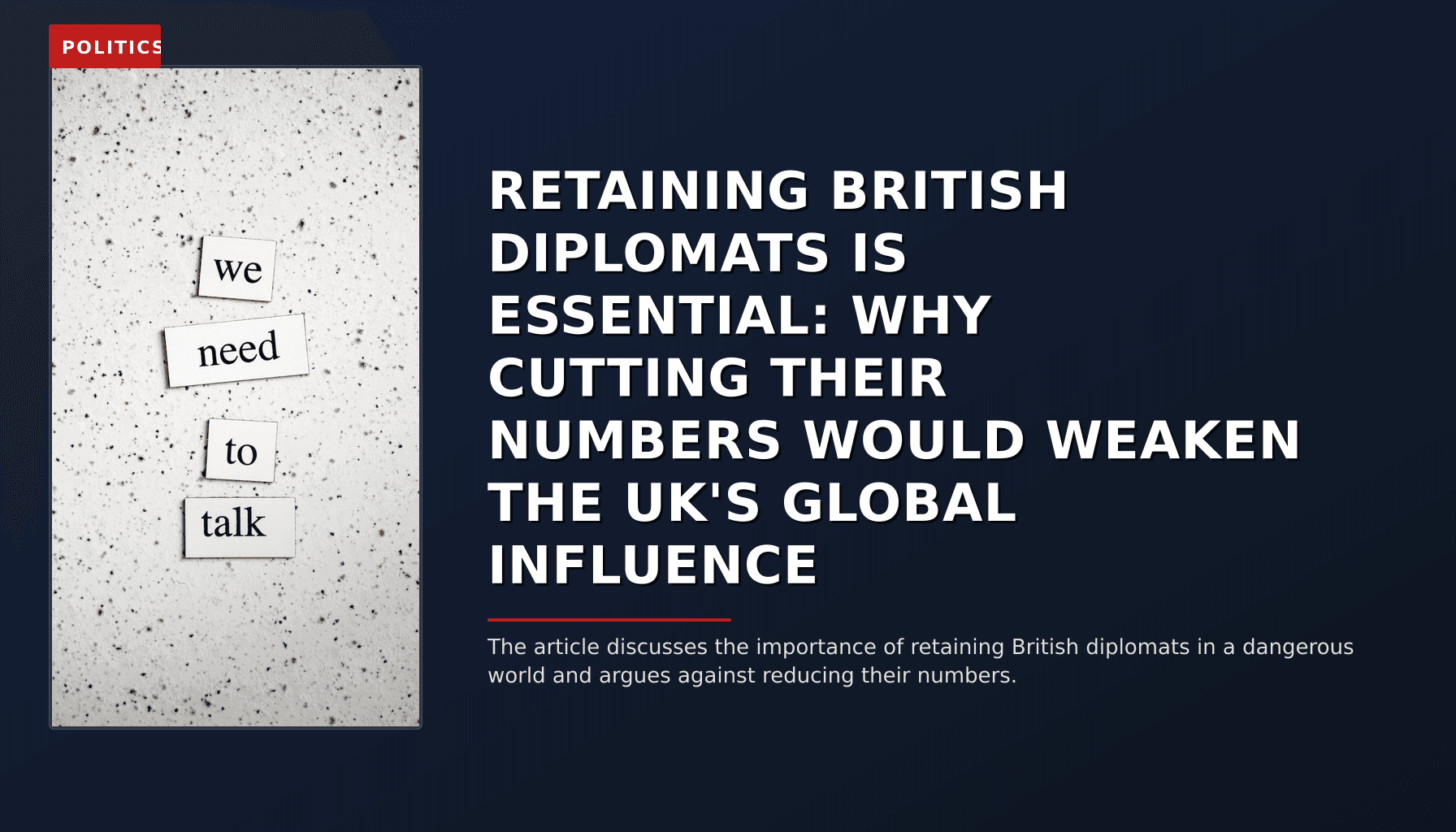 POLITICS: RETAINING BRITISH DIPLOMATS IS ESSENTIAL: WHY CUTTING THEIR NUMBERS WOULD WEAKEN THE UK'S  — VPNews