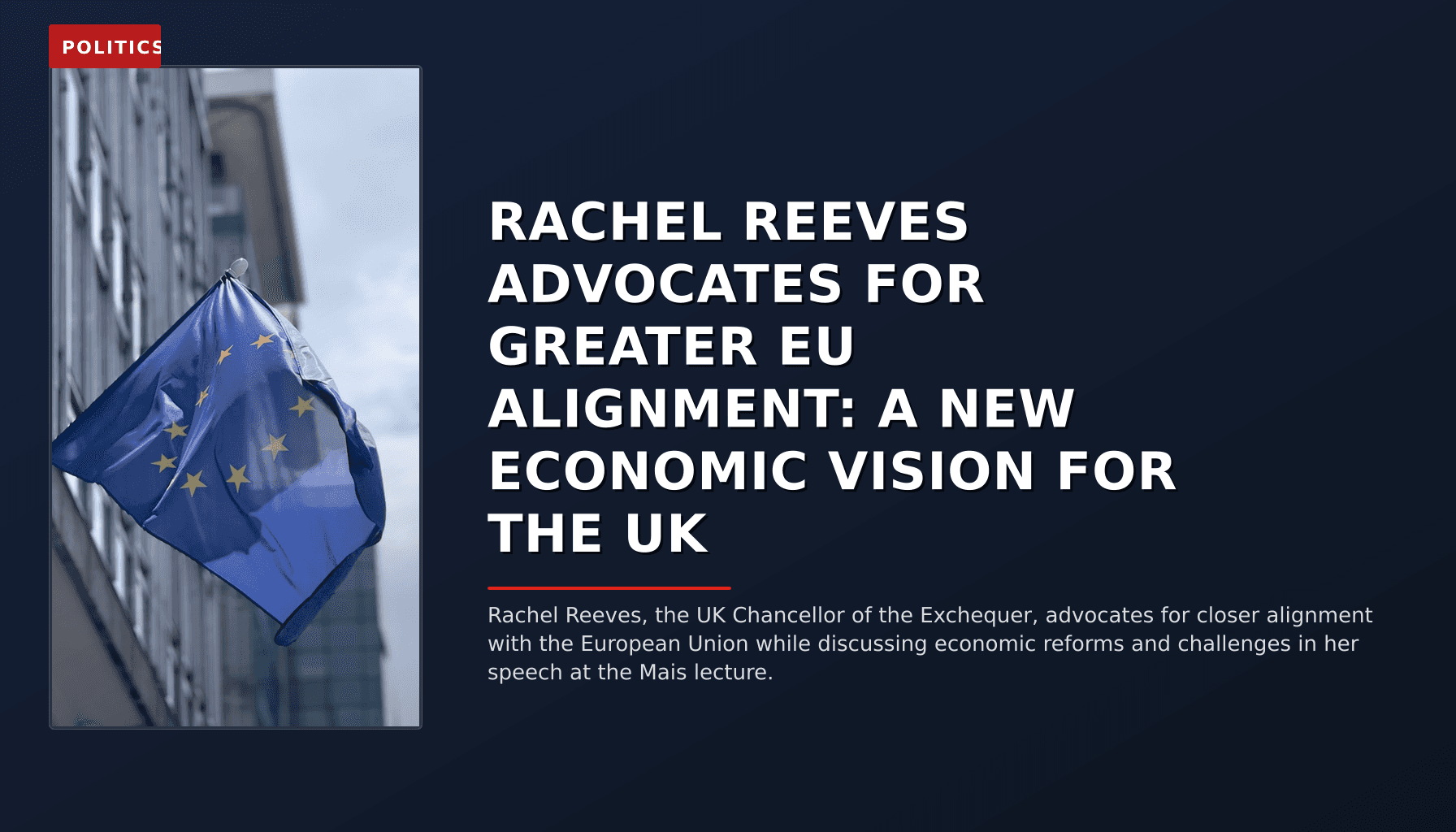 POLITICS: RACHEL REEVES ADVOCATES FOR GREATER EU ALIGNMENT: A NEW ECONOMIC VISION FOR THE UK — VPNews