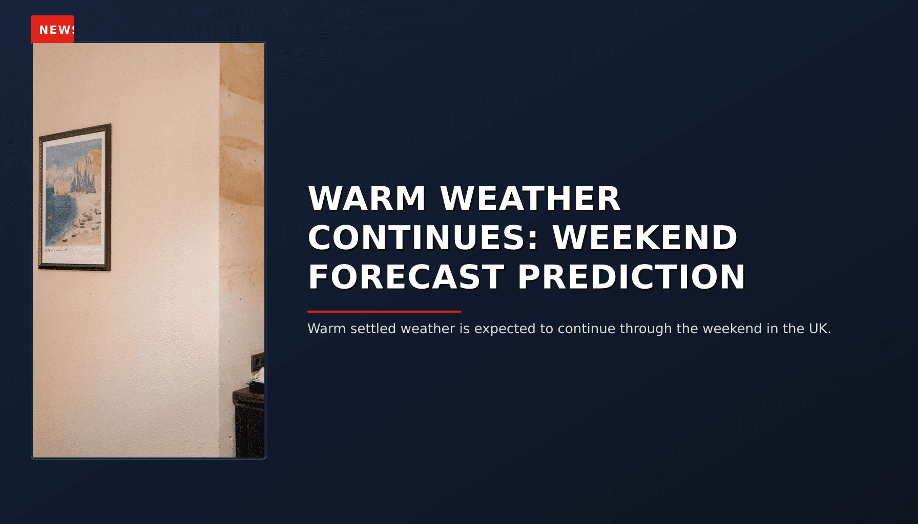 NEWS: WARM WEATHER CONTINUES: WEEKEND FORECAST PREDICTION — VPNews