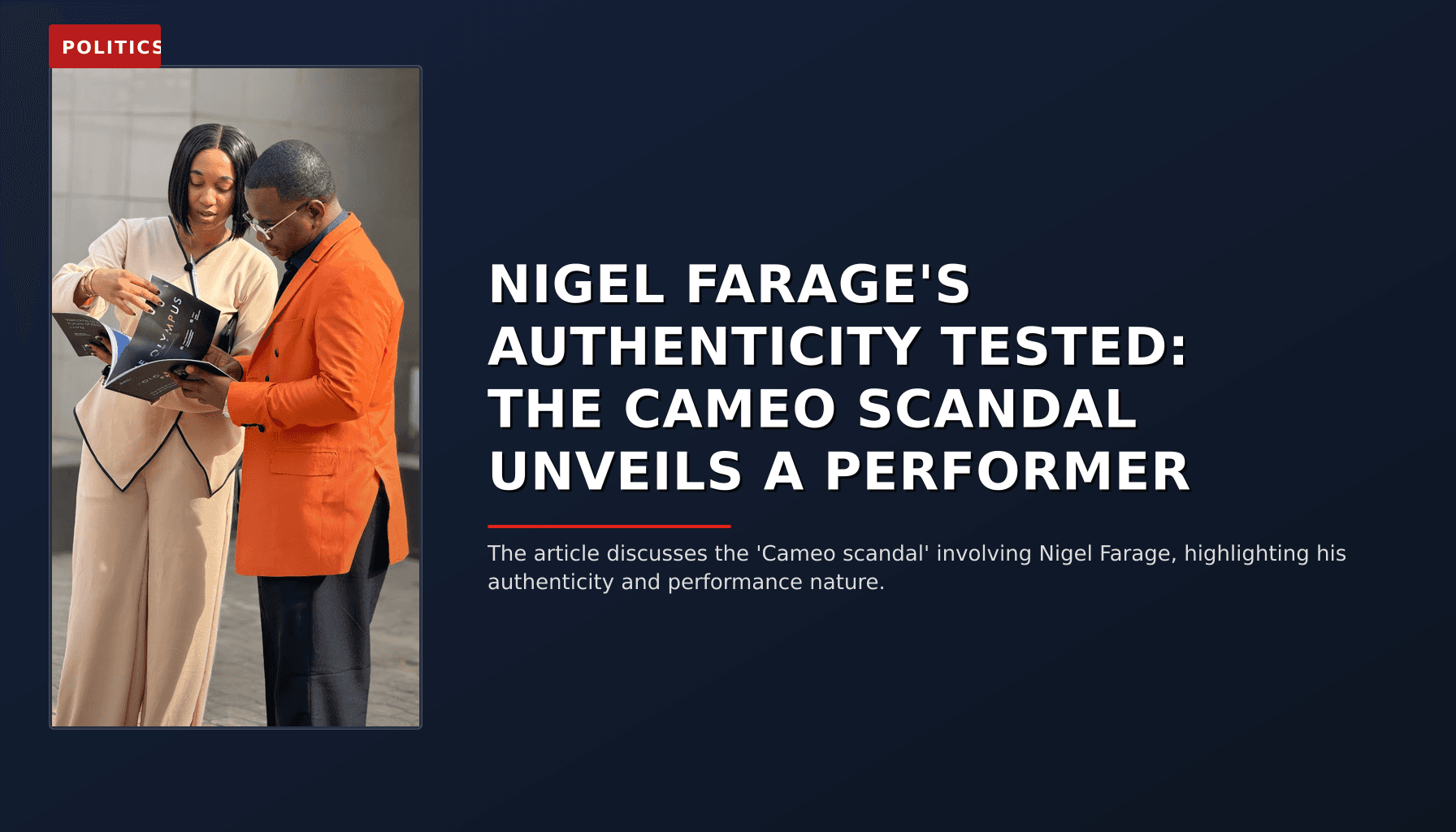POLITICS: NIGEL FARAGE'S AUTHENTICITY TESTED: THE CAMEO SCANDAL UNVEILS A PERFORMER — VPNews