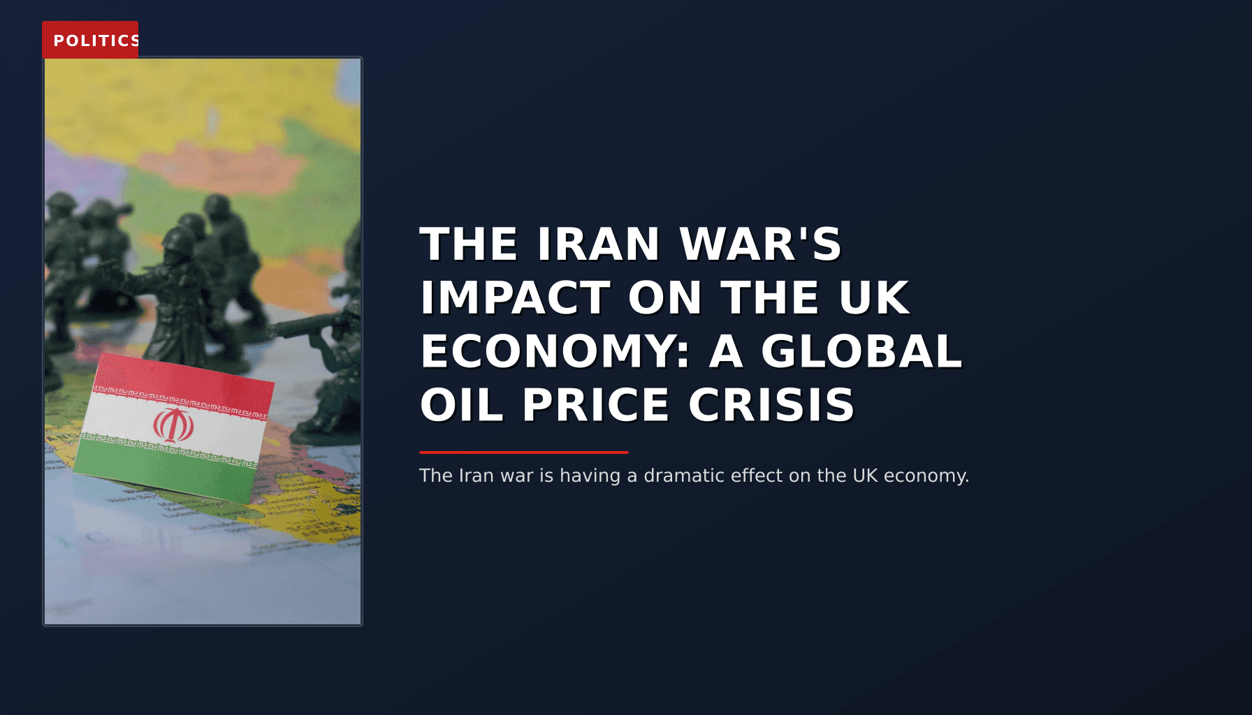 POLITICS: THE IRAN WAR'S IMPACT ON THE UK ECONOMY: A GLOBAL OIL PRICE CRISIS — VPNews