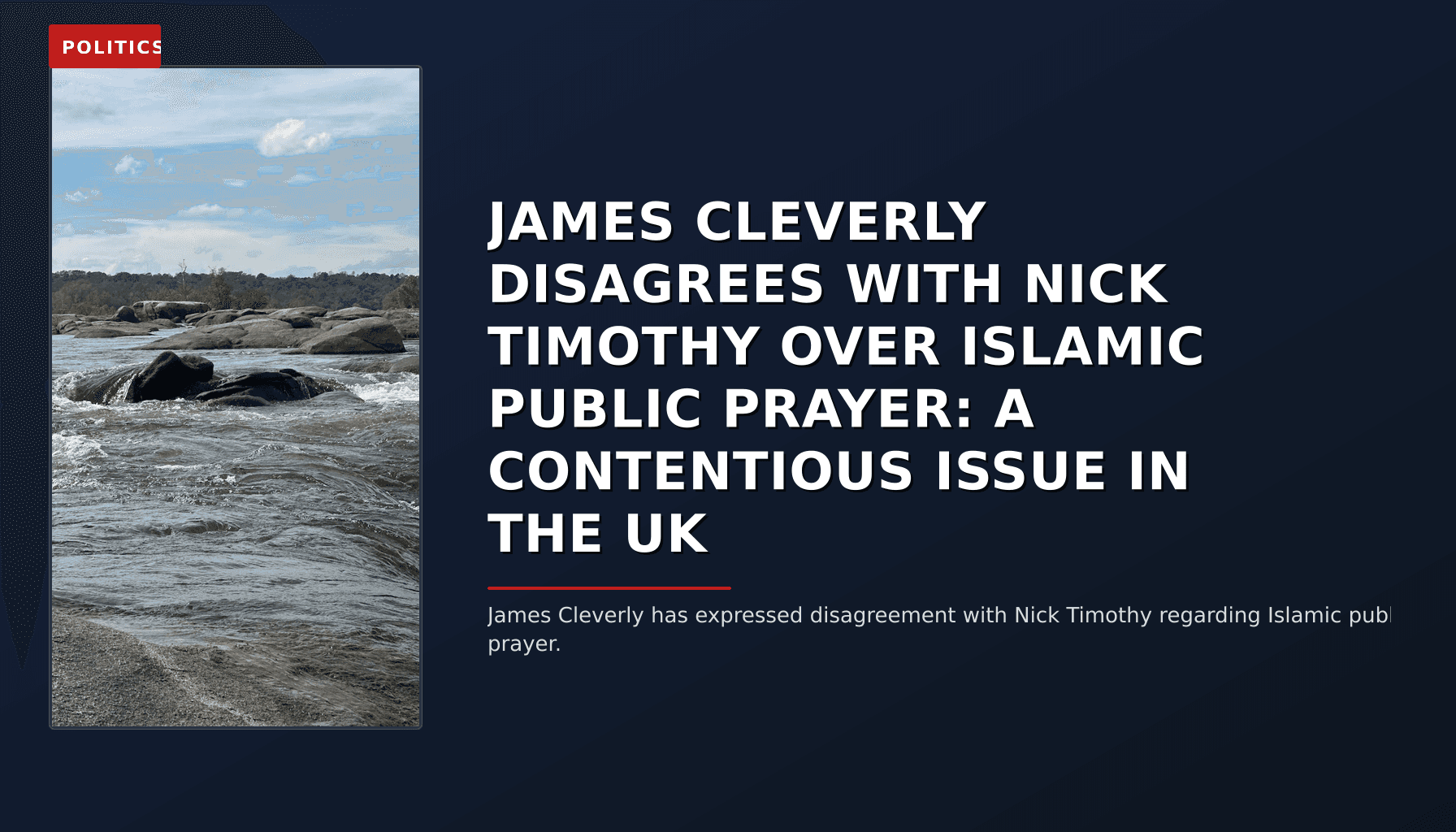 POLITICS: JAMES CLEVERLY DISAGREES WITH NICK TIMOTHY OVER ISLAMIC PUBLIC PRAYER: A CONTENTIOUS ISSUE — VPNews