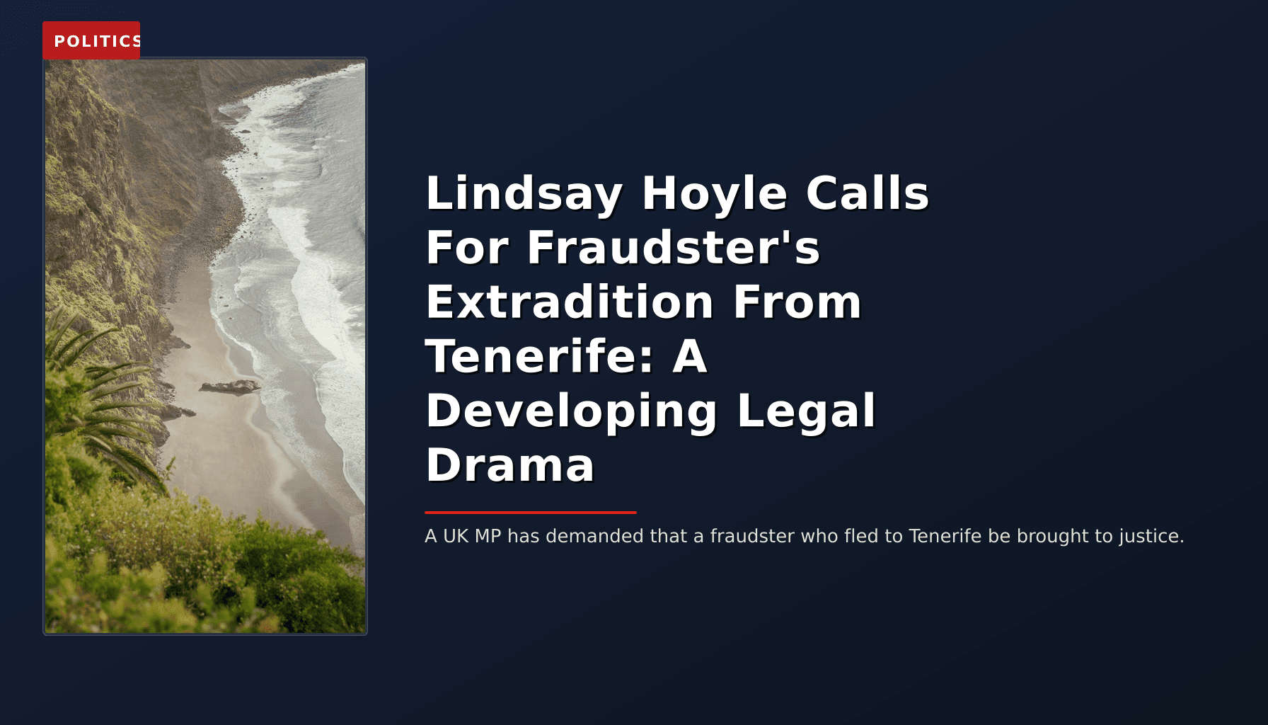 POLITICS: Lindsay Hoyle Calls For Fraudster's Extradition From Tenerife: A Developing Legal Drama — VPNews