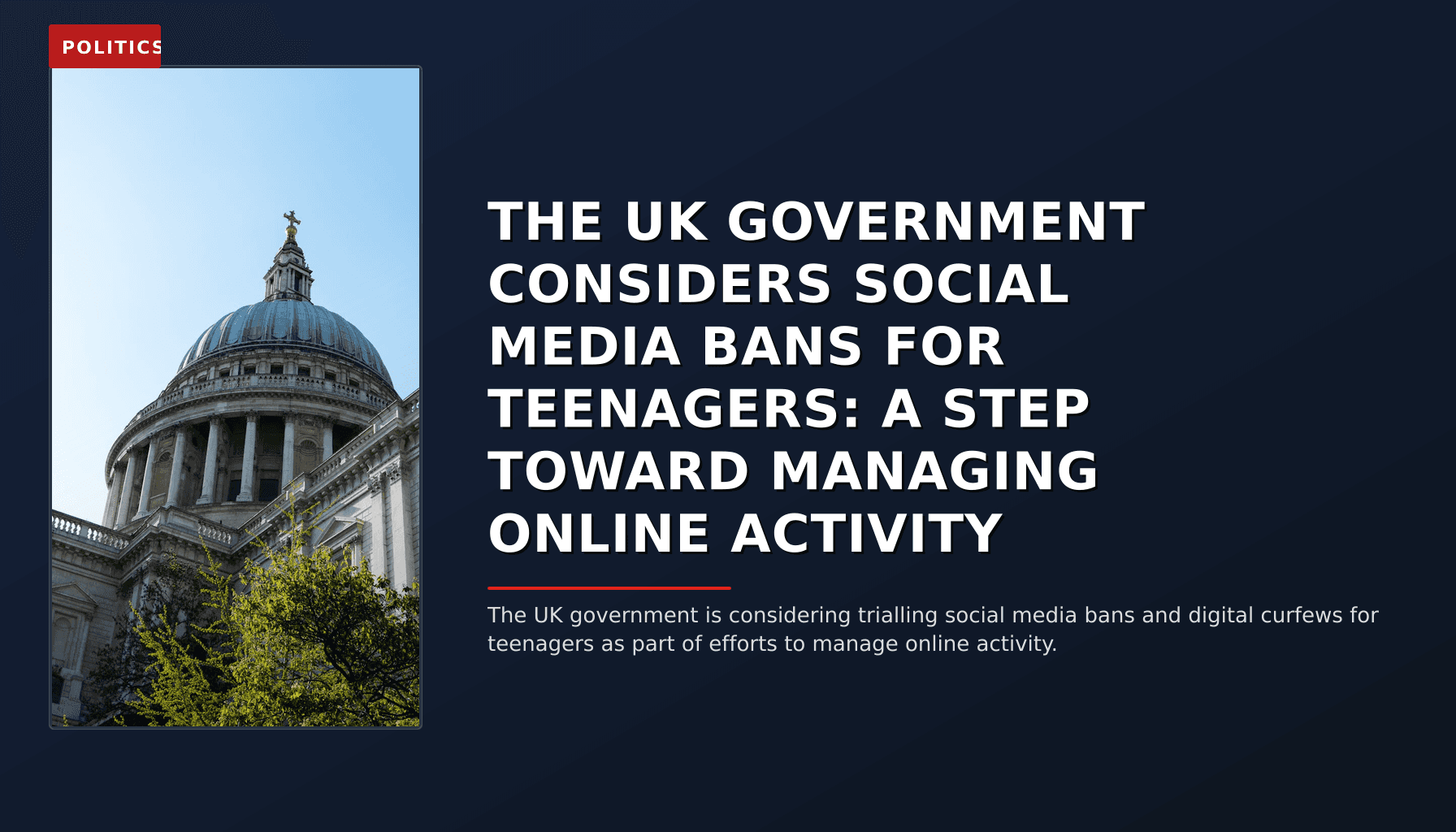 POLITICS: THE UK GOVERNMENT CONSIDERS SOCIAL MEDIA BANS FOR TEENAGERS: A STEP TOWARD MANAGING ONLINE — VPNews