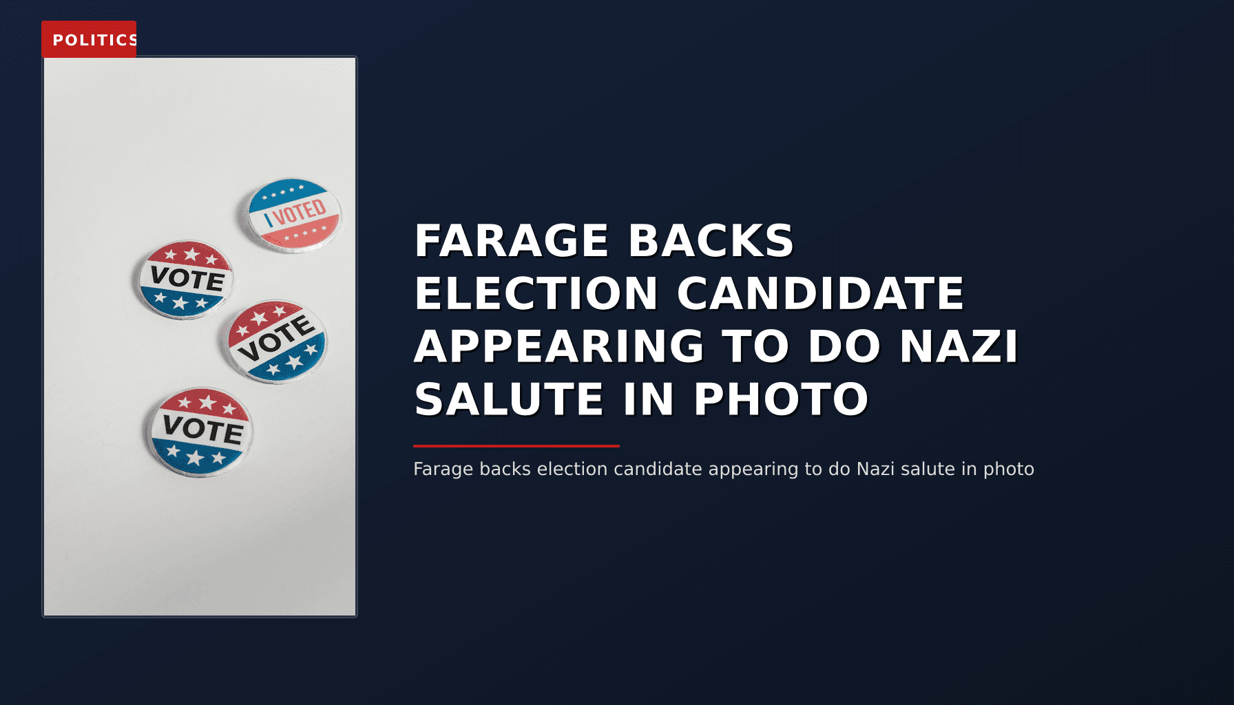 POLITICS: FARAGE BACKS ELECTION CANDIDATE APPEARING TO DO NAZI SALUTE IN PHOTO — VPNews