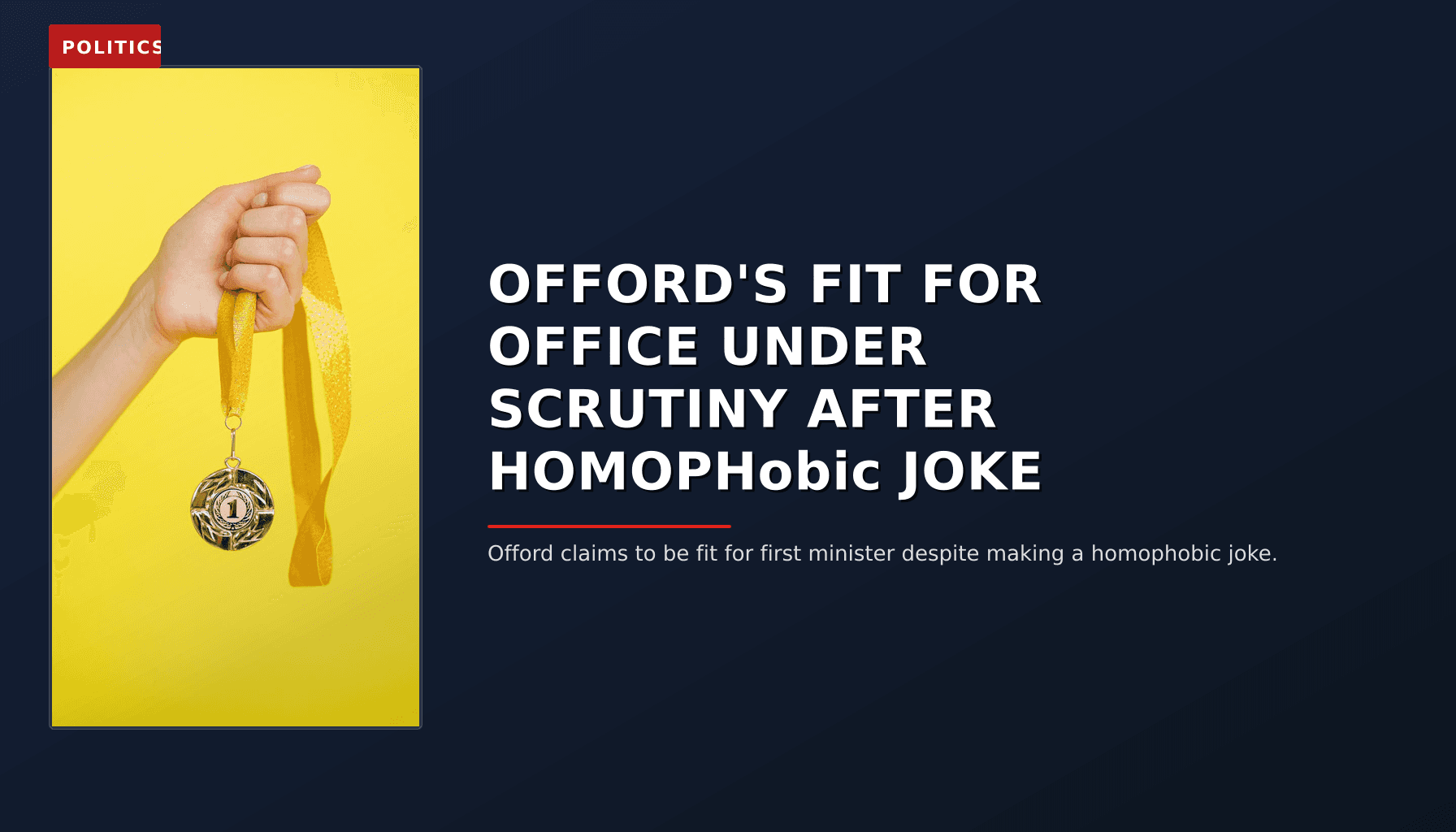 POLITICS: OFFORD'S FIT FOR OFFICE UNDER SCRUTINY AFTER HOMOPHobic JOKE — VPNews
