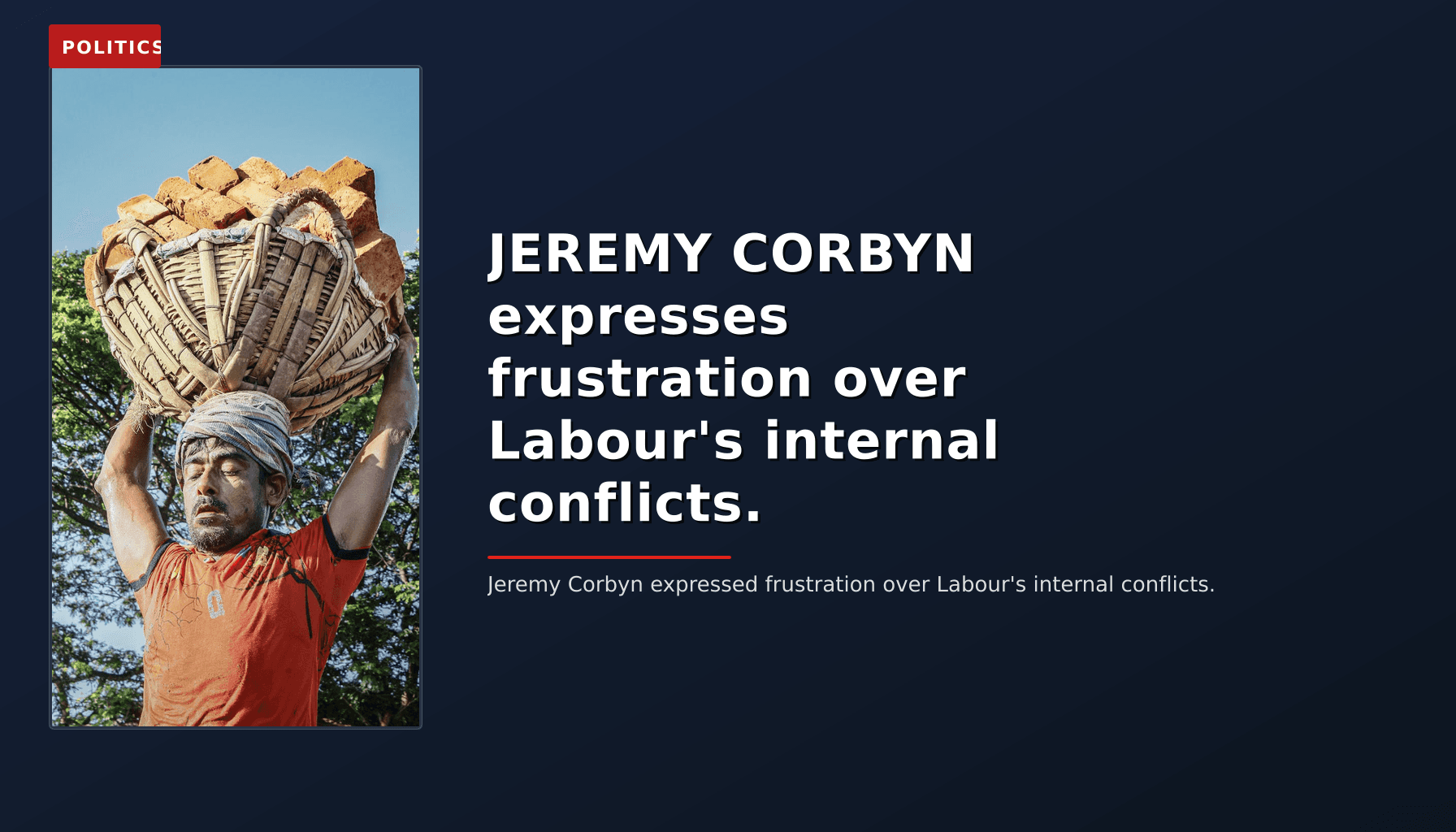POLITICS: JEREMY CORBYN expresses frustration over Labour's internal conflicts. — VPNews