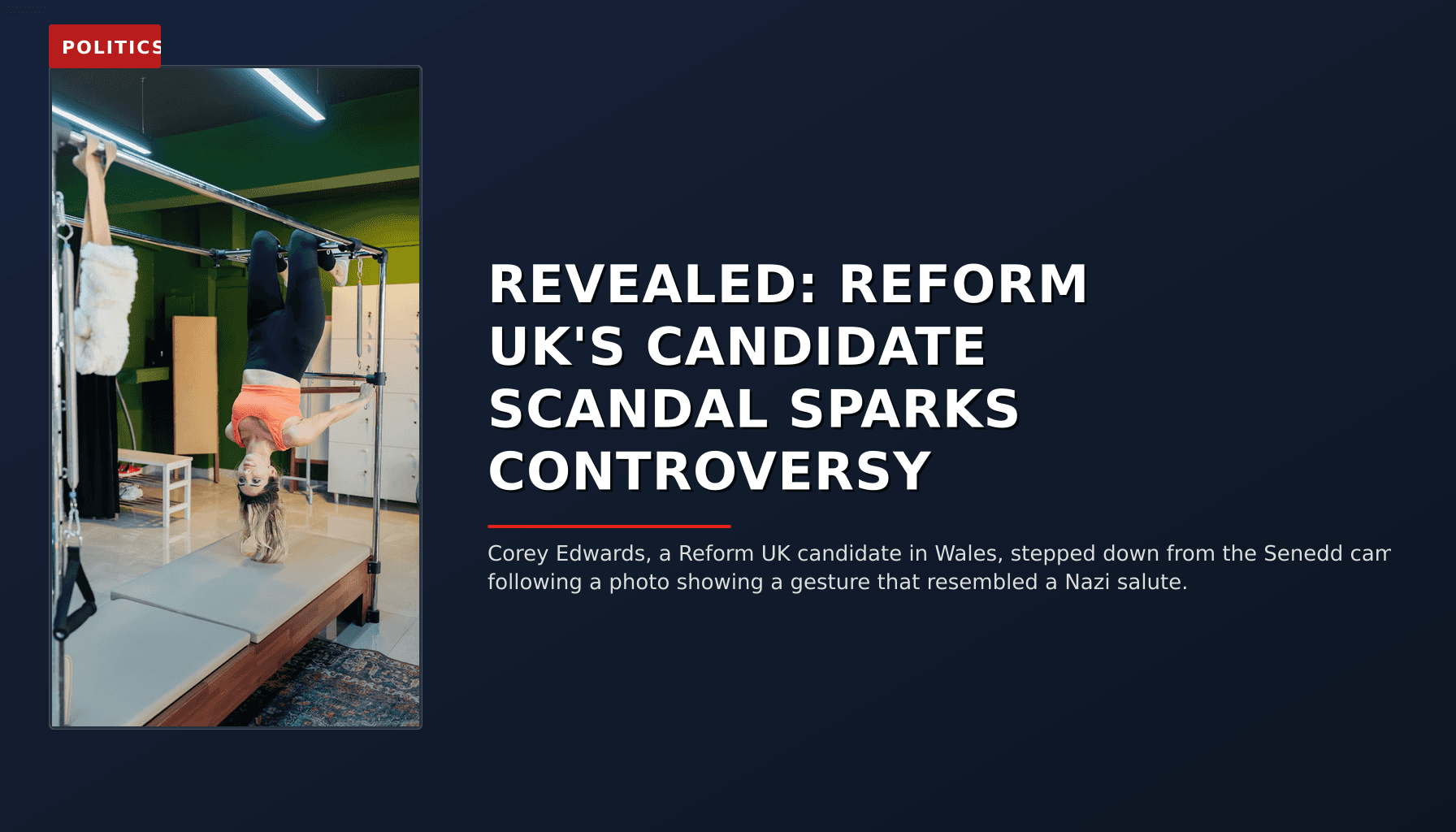 POLITICS: REVEALED: REFORM UK'S CANDIDATE SCANDAL SPARKS CONTROVERSY — VPNews