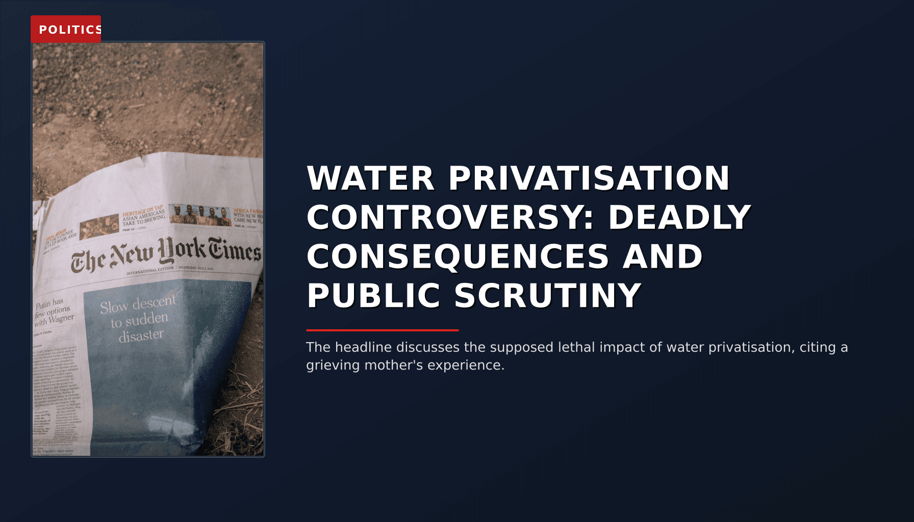 POLITICS: WATER PRIVATISATION CONTROVERSY: DEADLY CONSEQUENCES AND PUBLIC SCRUTINY — VPNews