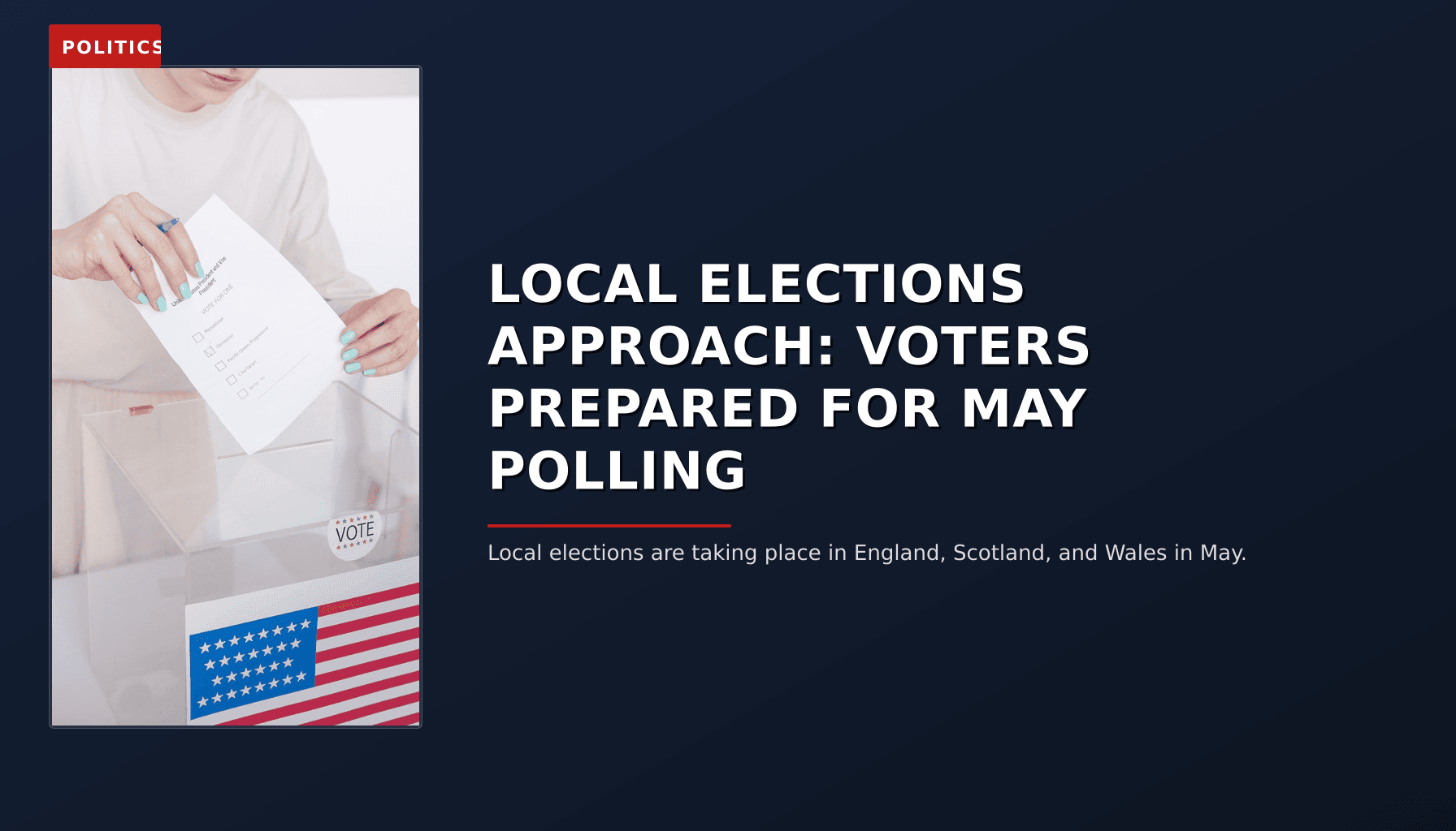 POLITICS: LOCAL ELECTIONS APPROACH: VOTERS PREPARED FOR MAY POLLING — VPNews