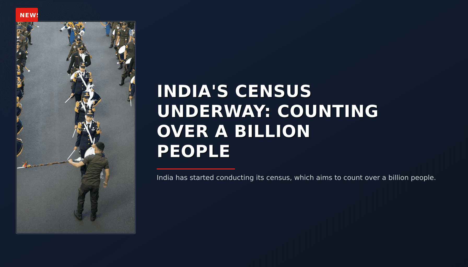 NEWS: INDIA'S CENSUS UNDERWAY: COUNTING OVER A BILLION PEOPLE — VPNews