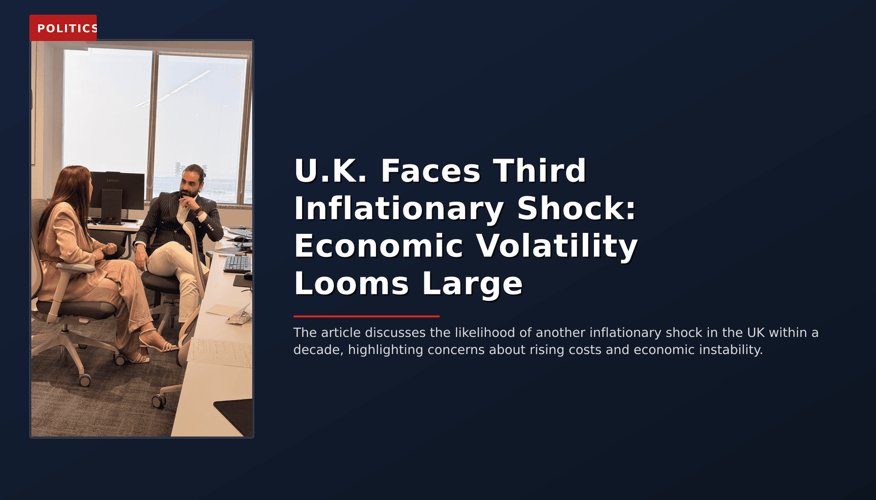 POLITICS: U.K. Faces Third Inflationary Shock: Economic Volatility Looms Large — VPNews