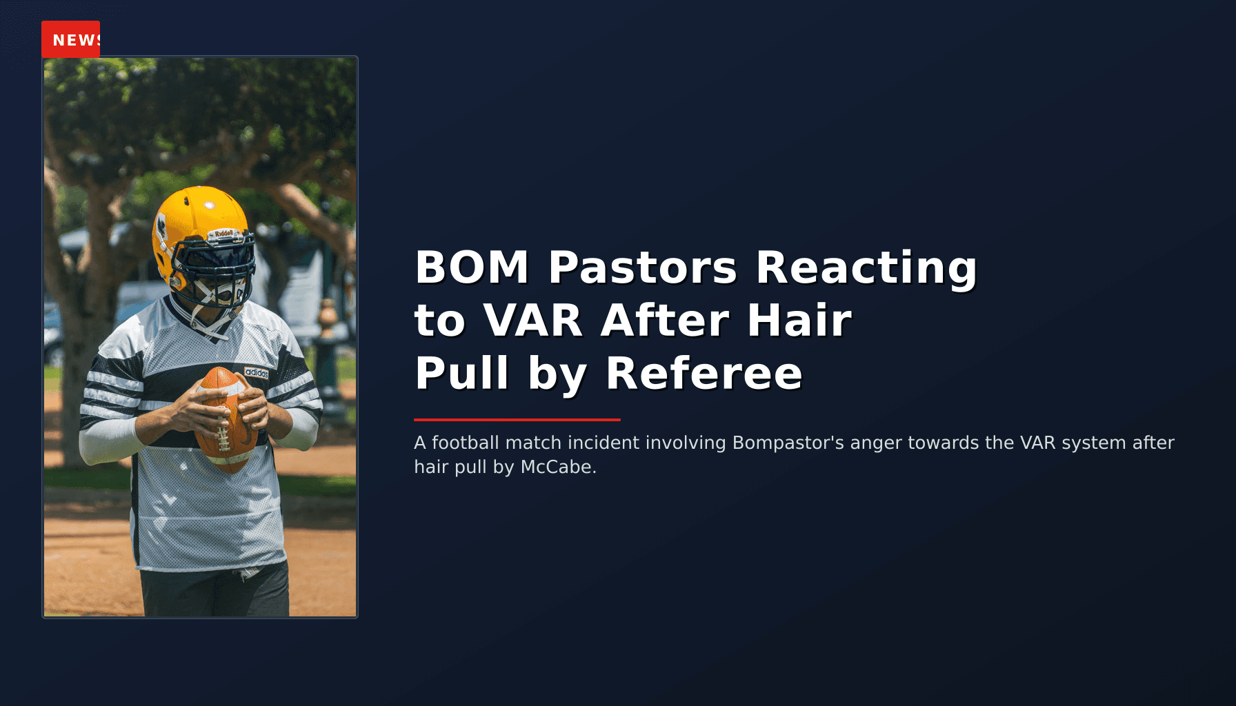 NEWS: BOM Pastors Reacting to VAR After Hair Pull by Referee — VPNews