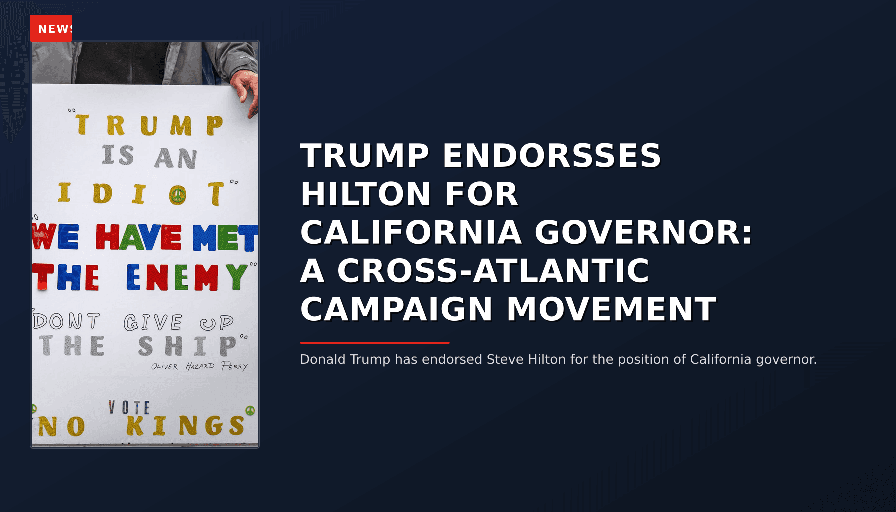 NEWS: TRUMP ENDORSSES HILTON FOR CALIFORNIA GOVERNOR: A CROSS-ATLANTIC CAMPAIGN MOVEMENT — VPNews