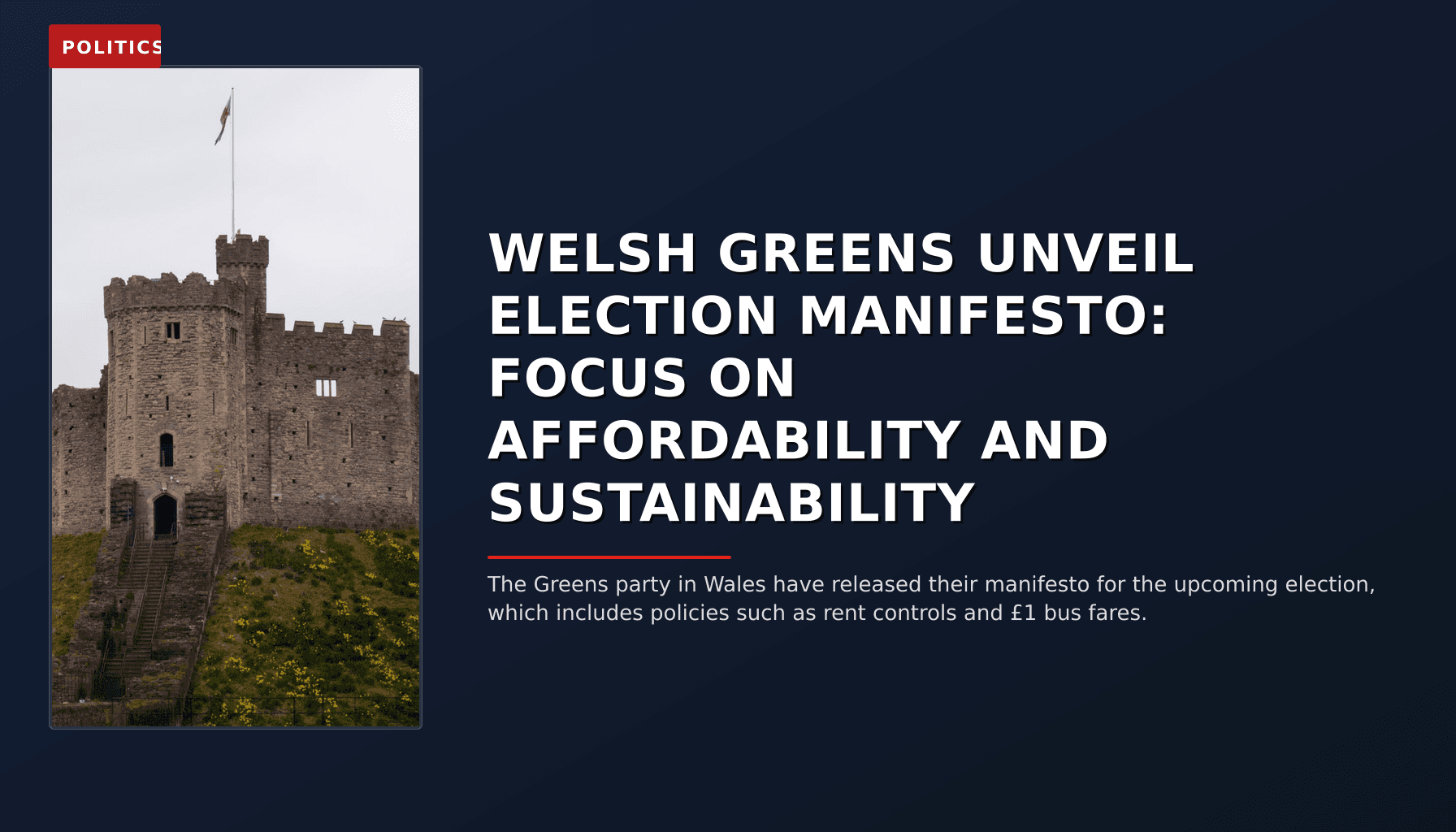 POLITICS: WELSH GREENS UNVEIL ELECTION MANIFESTO: FOCUS ON AFFORDABILITY AND SUSTAINABILITY — VPNews