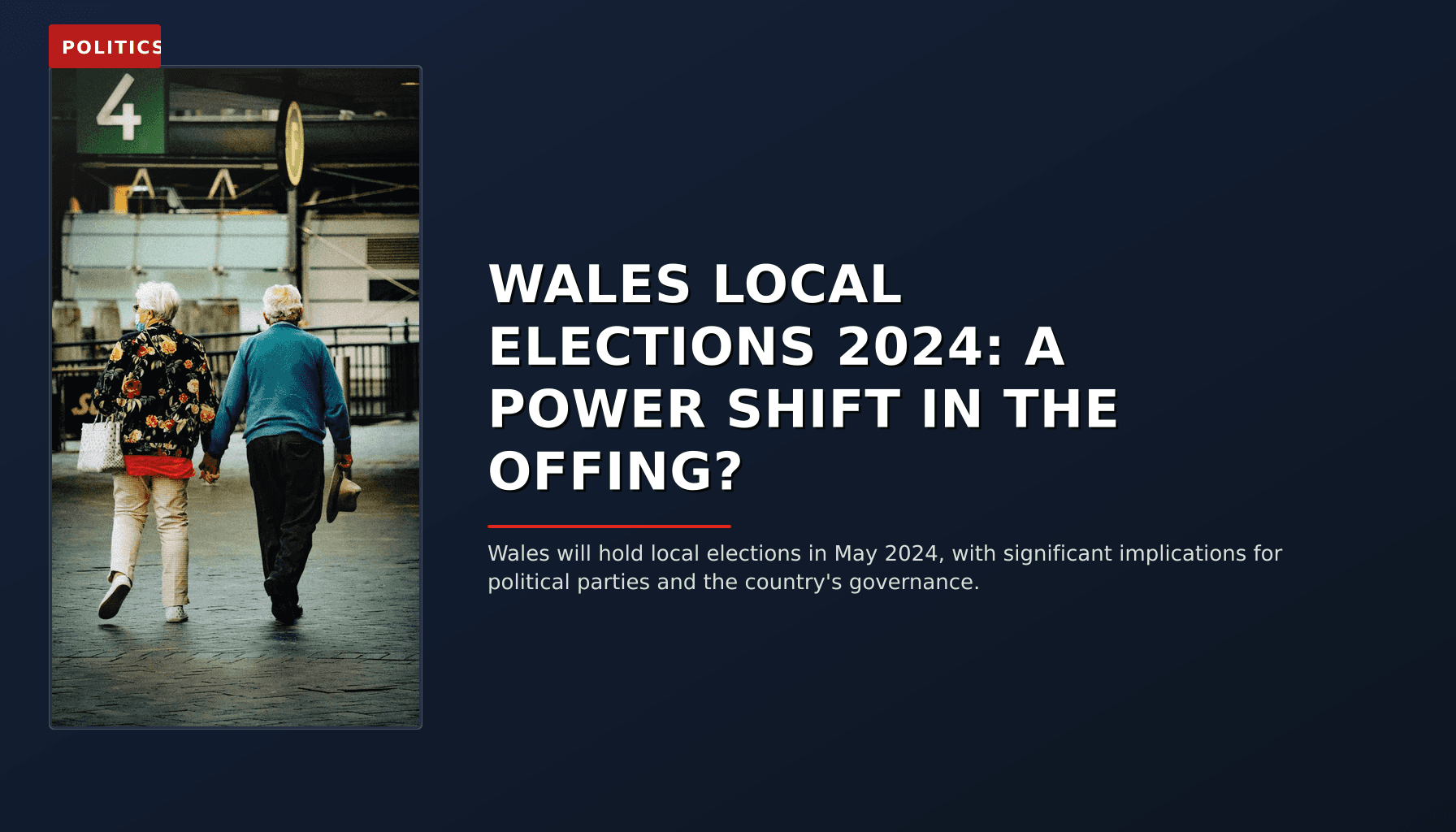 POLITICS: WALES LOCAL ELECTIONS 2024: A POWER SHIFT IN THE OFFING? — VPNews