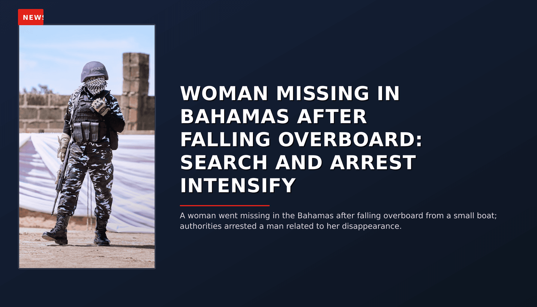 NEWS: WOMAN MISSING IN BAHAMAS AFTER FALLING OVERBOARD: SEARCH AND ARREST INTENSIFY — VPNews