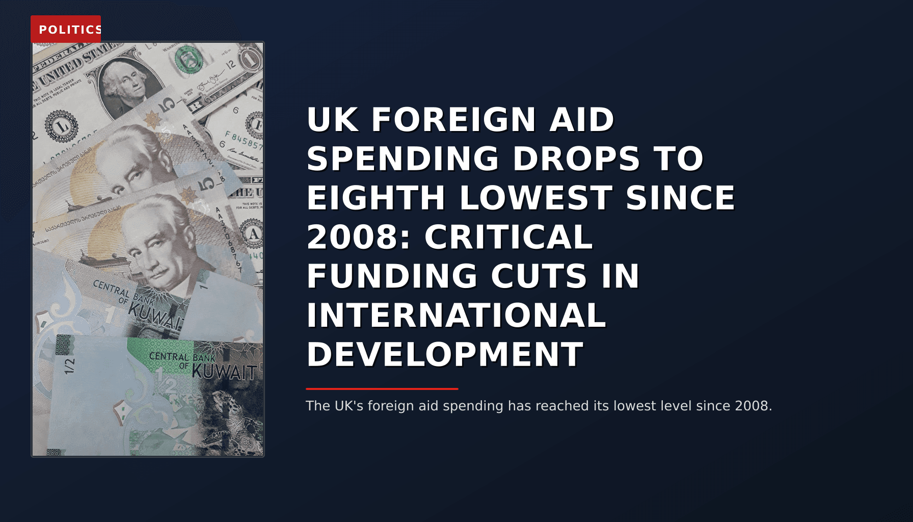 POLITICS: UK FOREIGN AID SPENDING DROPS TO EIGHTH LOWEST SINCE 2008: CRITICAL FUNDING CUTS IN INTERN — VPNews