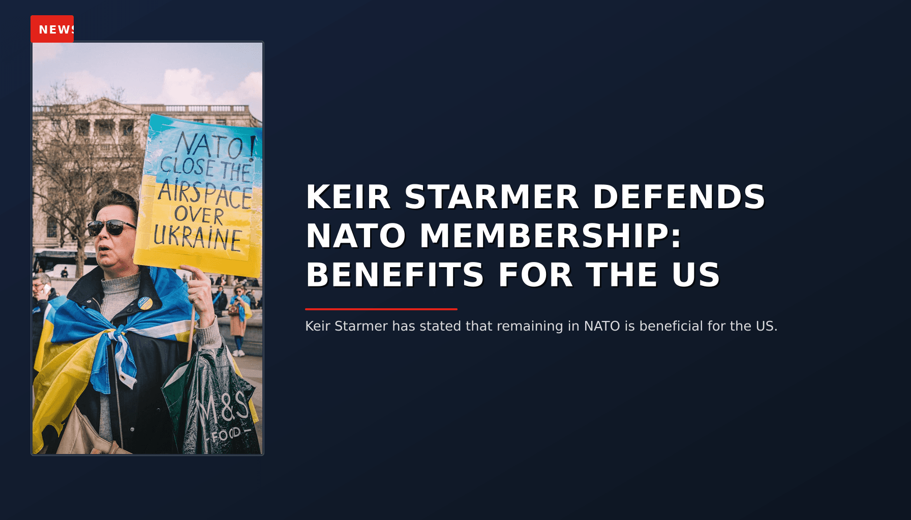 NEWS: KEIR STARMER DEFENDS NATO MEMBERSHIP: BENEFITS FOR THE US — VPNews