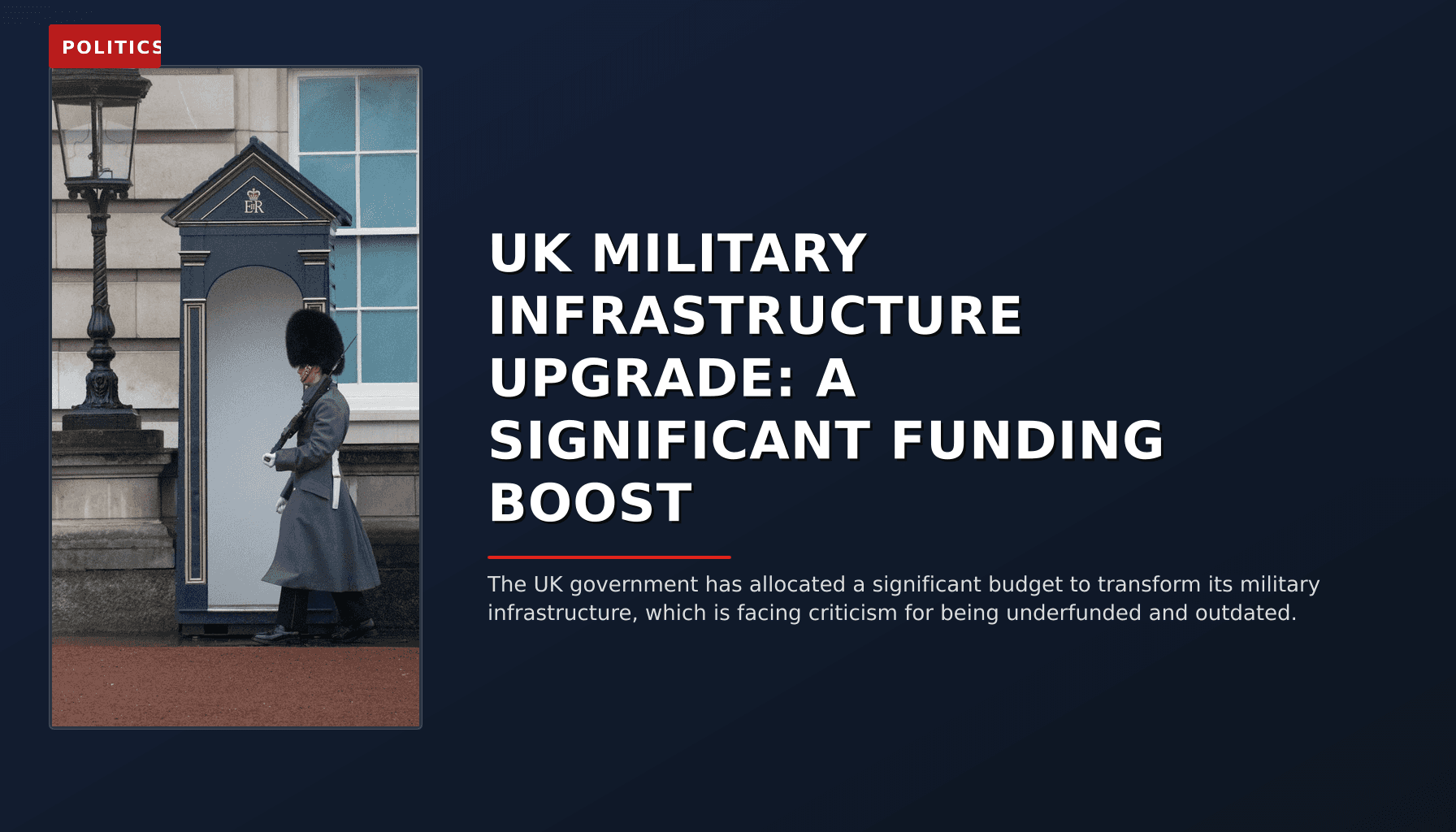POLITICS: UK MILITARY INFRASTRUCTURE UPGRADE: A SIGNIFICANT FUNDING BOOST — VPNews