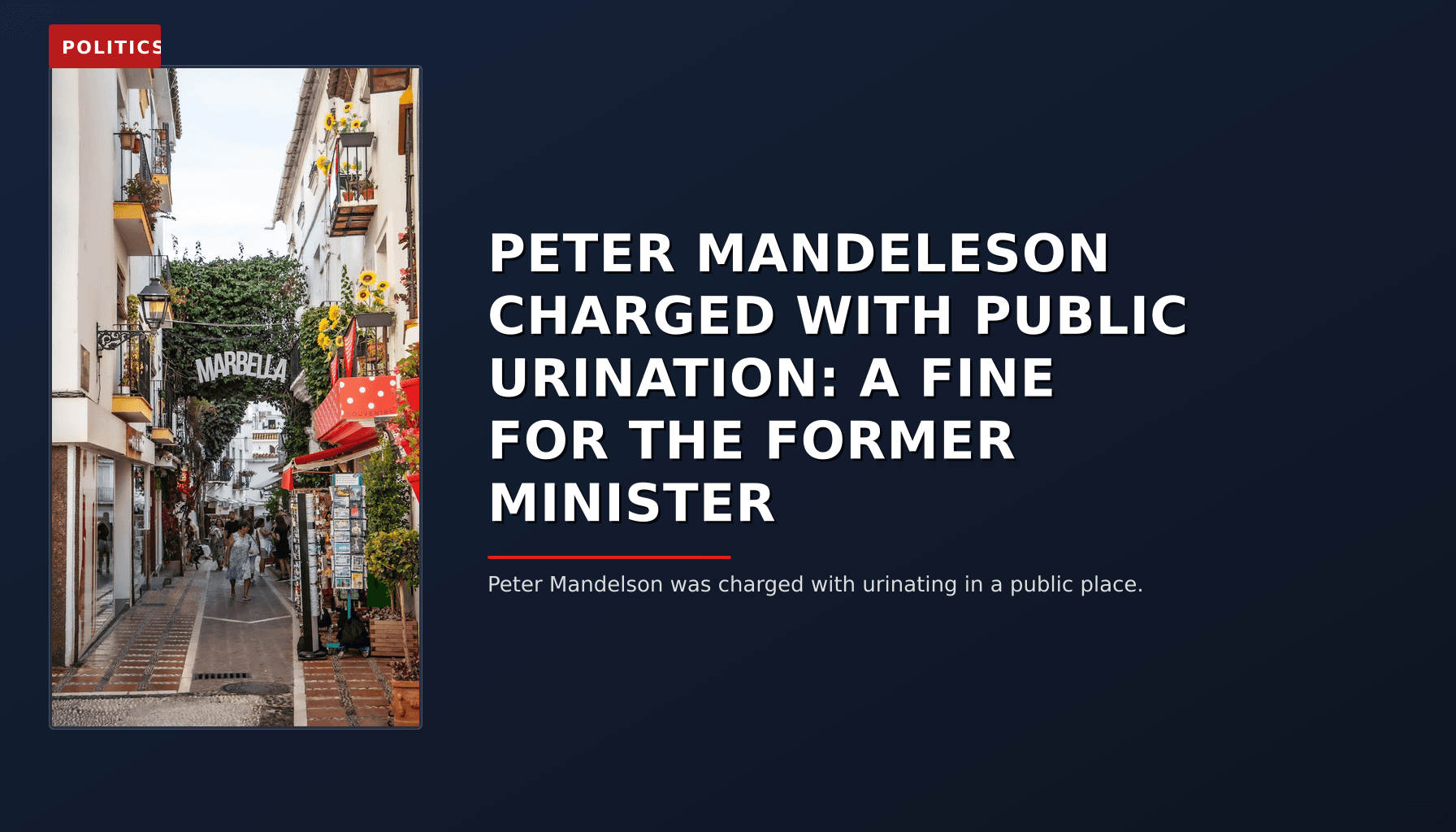 POLITICS: PETER MANDELESON CHARGED WITH PUBLIC URINATION: A FINE FOR THE FORMER MINISTER — VPNews