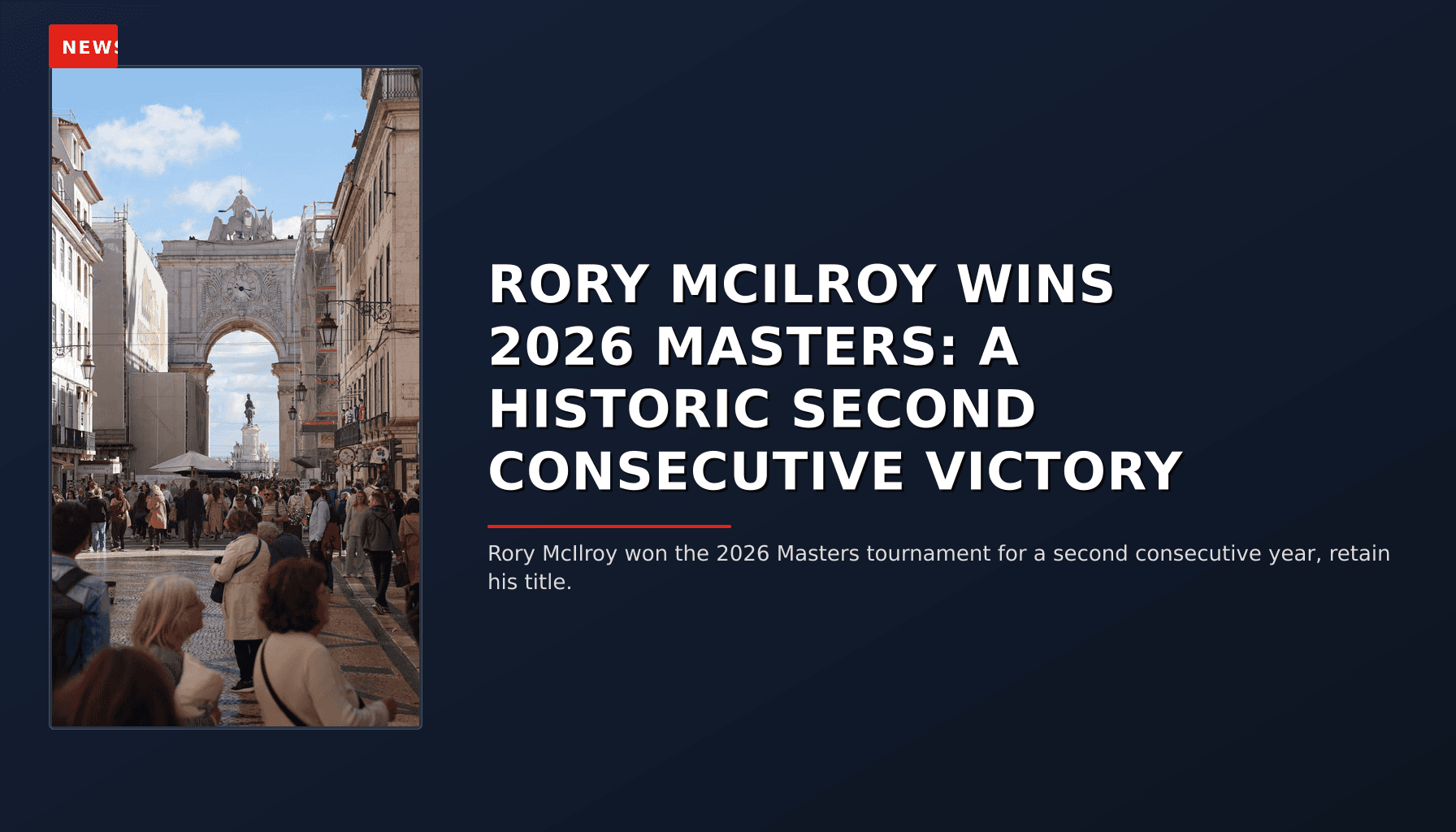 NEWS: RORY MCILROY WINS 2026 MASTERS: A HISTORIC SECOND CONSECUTIVE VICTORY — VPNews