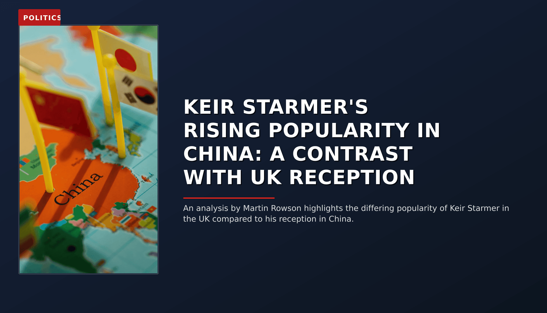 POLITICS: KEIR STARMER'S RISING POPULARITY IN CHINA: A CONTRAST WITH UK RECEPTION — VPNews