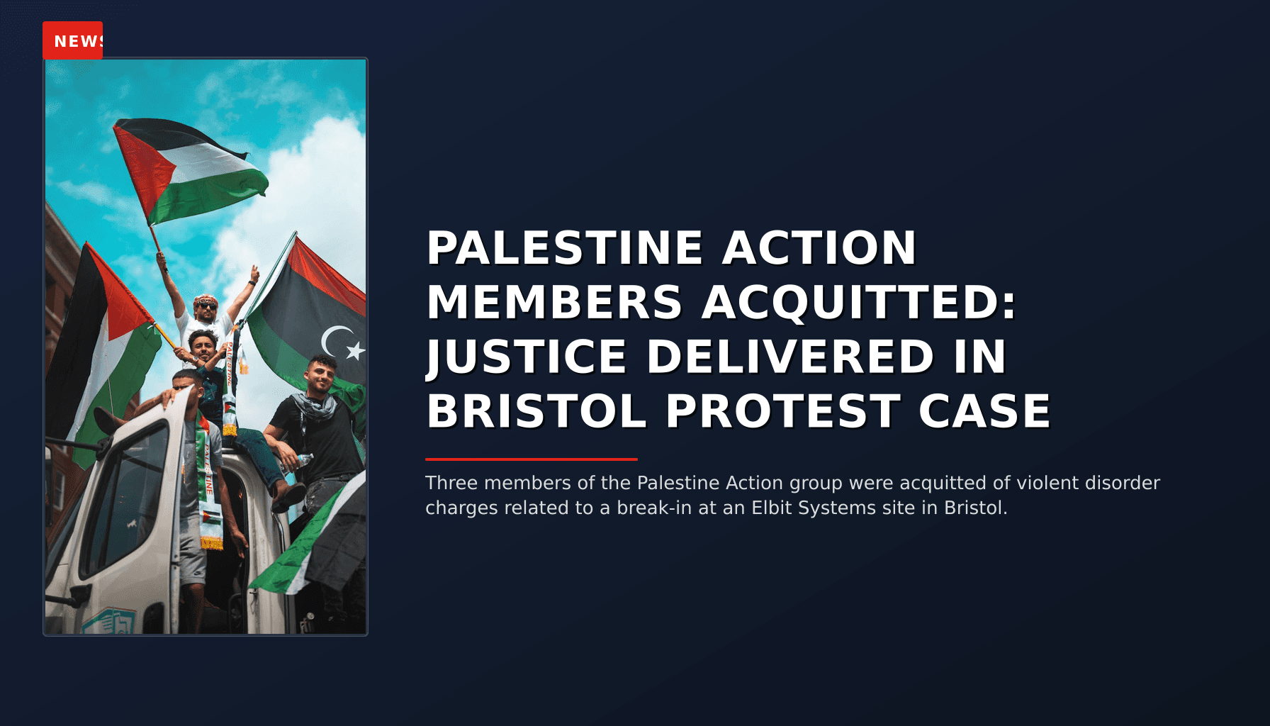 NEWS: PALESTINE ACTION MEMBERS ACQUITTED: JUSTICE DELIVERED IN BRISTOL PROTEST CASE — VPNews