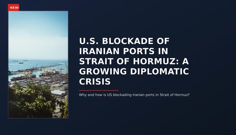 News: U.S. Blockade Of Iranian Ports In Strait Of Hormuz: A Growing Diplomatic Crisis — Vpnews
