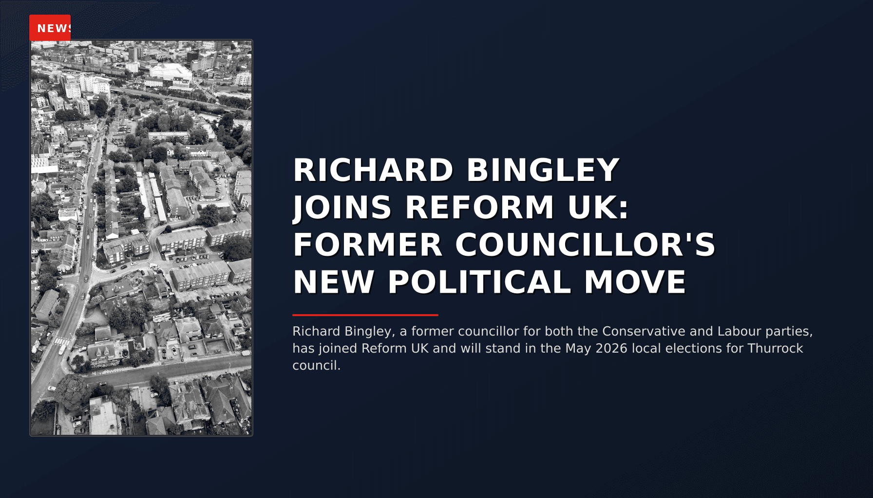 NEWS: RICHARD BINGLEY JOINS REFORM UK: FORMER COUNCILLOR'S NEW POLITICAL MOVE — VPNews
