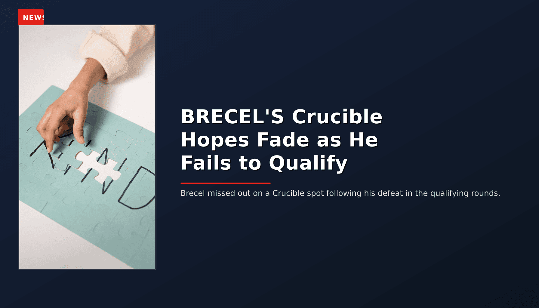 NEWS: BRECEL'S Crucible Hopes Fade as He Fails to Qualify — VPNews
