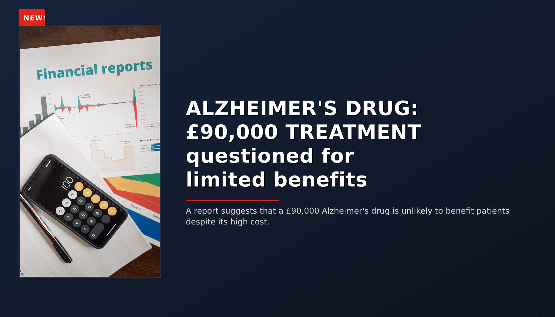 NEWS: ALZHEIMER'S DRUG: £90,000 TREATMENT questioned for limited benefits — VPNews