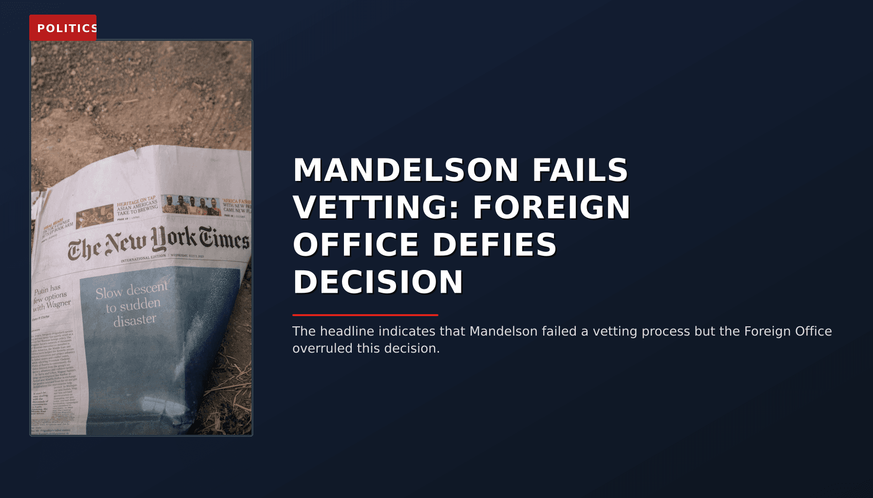 POLITICS: MANDELSON FAILS VETTING: FOREIGN OFFICE DEFIES DECISION — VPNews