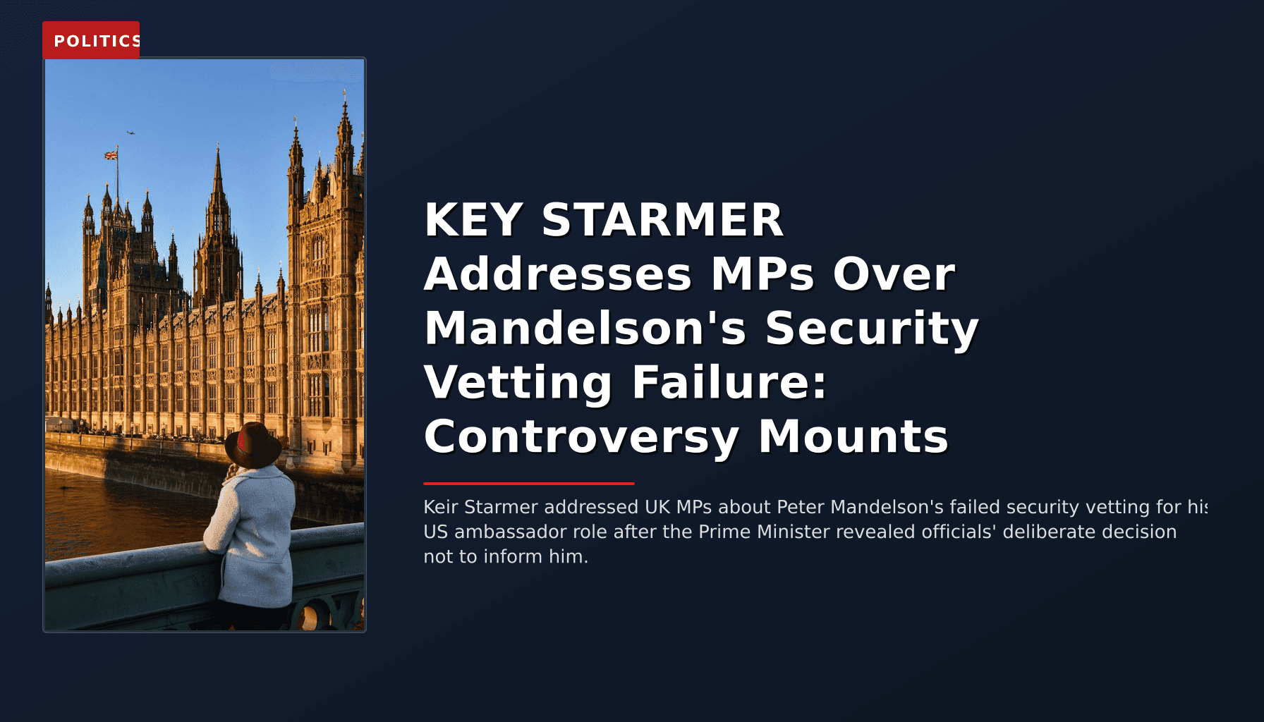 POLITICS: KEY STARMER Addresses MPs Over Mandelson's Security Vetting Failure: Controversy Mounts — VPNews