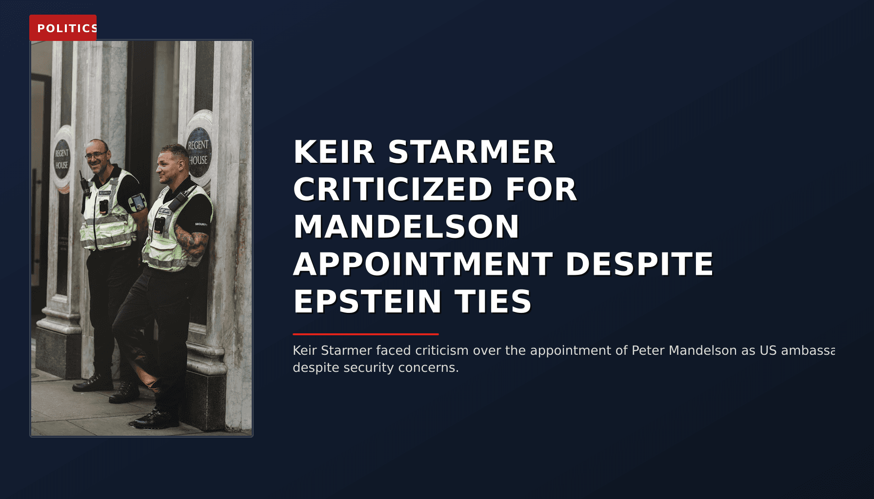 POLITICS: KEIR STARMER CRITICIZED FOR MANDELSON APPOINTMENT DESPITE EPSTEIN TIES — VPNews