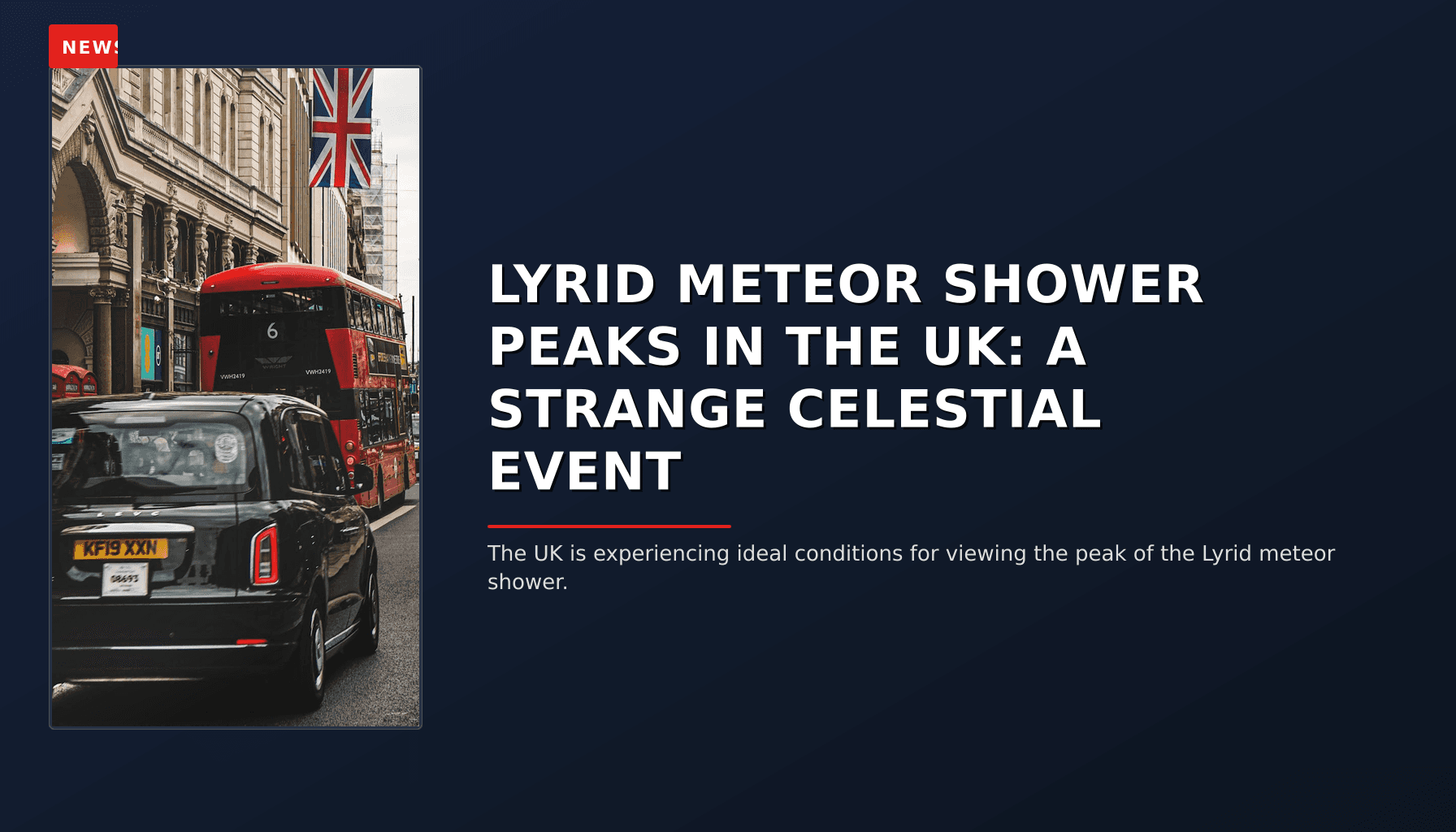 NEWS: LYRID METEOR SHOWER PEAKS IN THE UK: A STRANGE CELESTIAL EVENT — VPNews