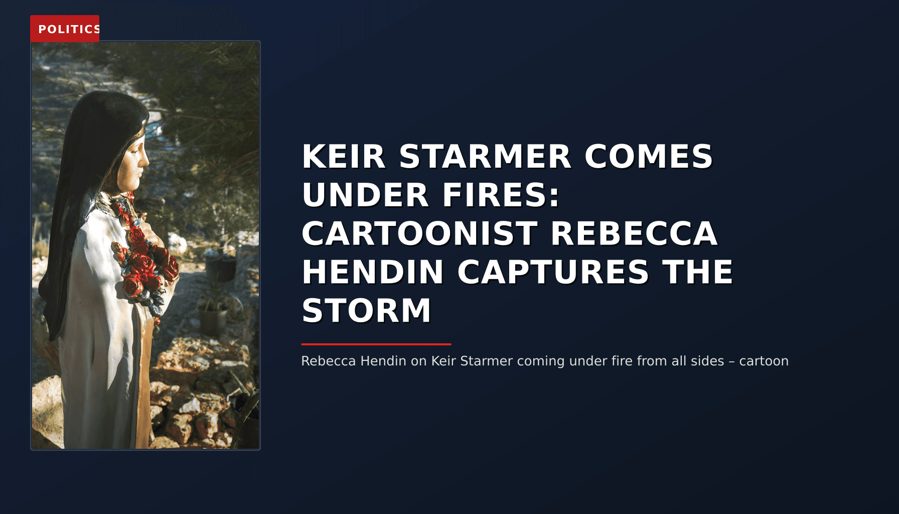POLITICS: KEIR STARMER COMES UNDER FIRES: CARTOONIST REBECCA HENDIN CAPTURES THE STORM — VPNews