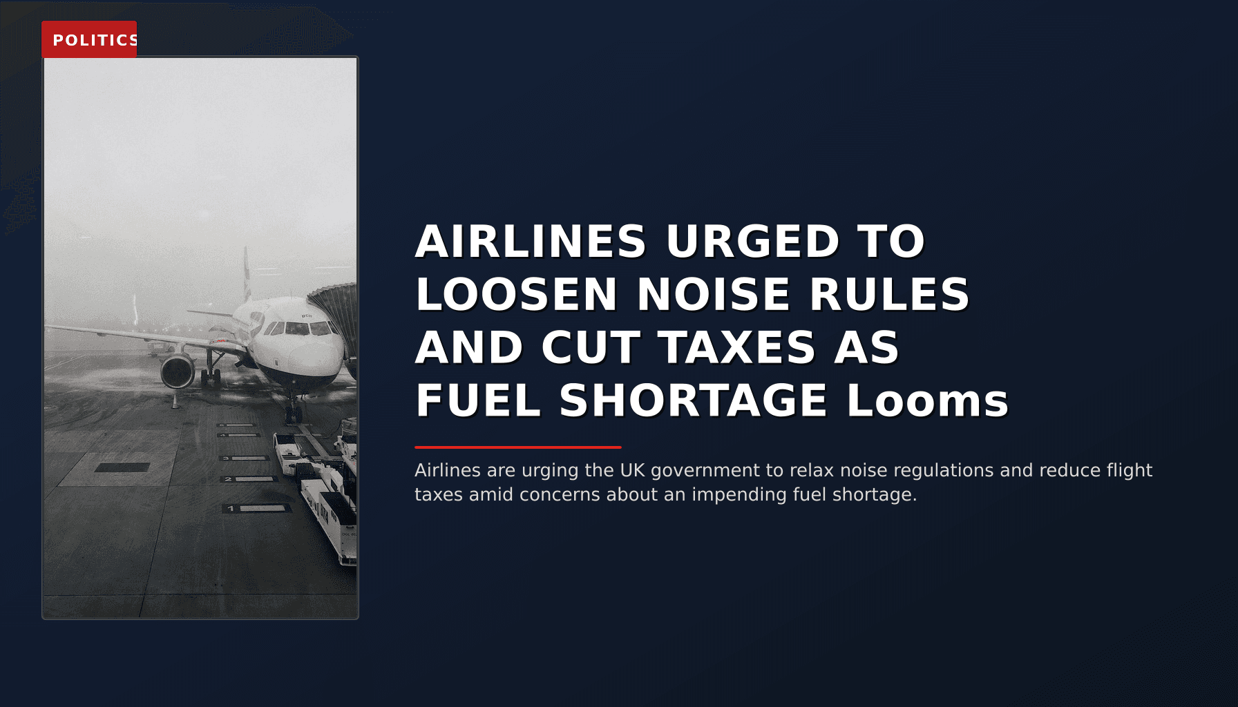 POLITICS: AIRLINES URGED TO LOOSEN NOISE RULES AND CUT TAXES AS FUEL SHORTAGE Looms — VPNews